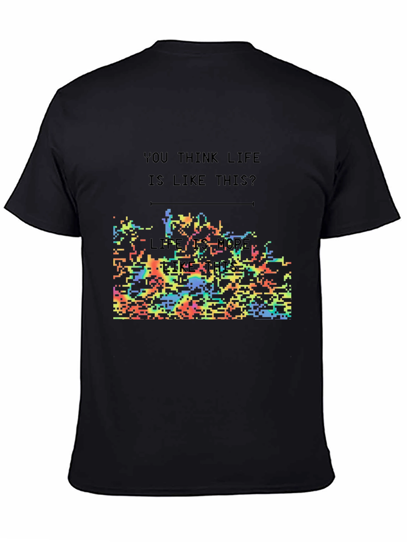 Think Life T-Shirt: Pixelated Conways Game of Life Design