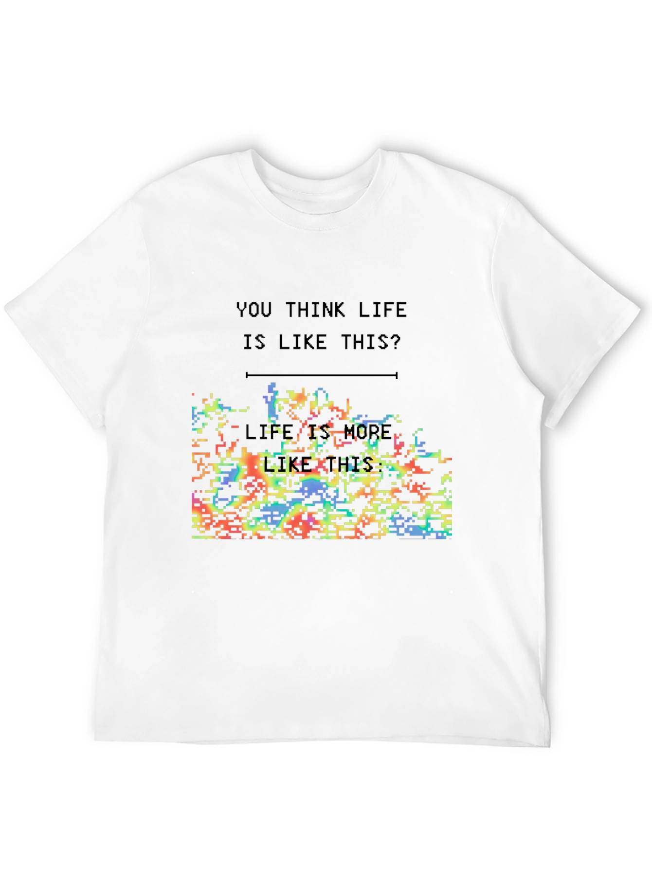 Think Life T-Shirt: Pixelated Conways Game of Life Design