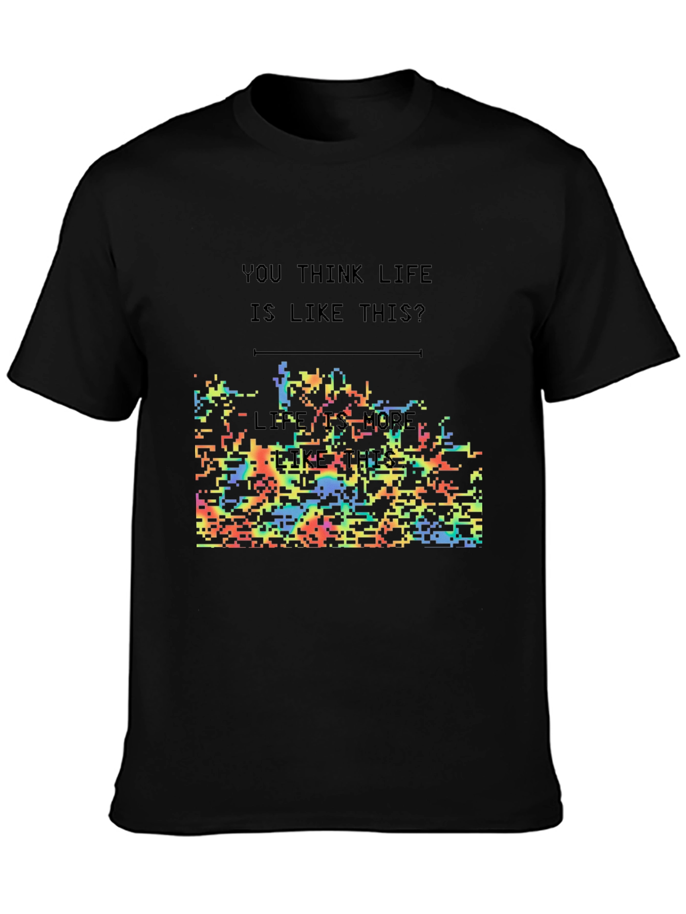 Think Life T-Shirt: Pixelated Conways Game of Life Design