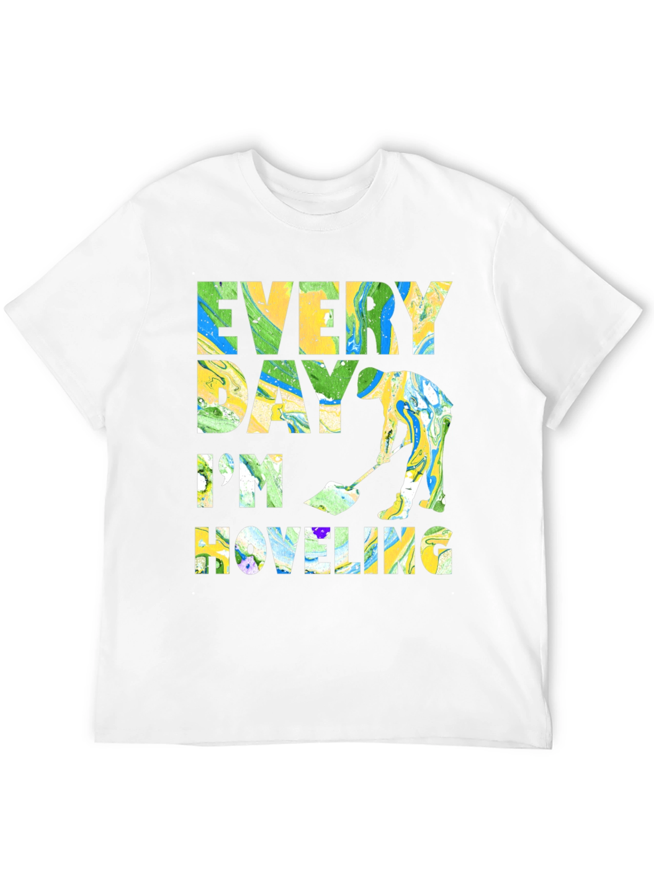 Every Day Im Hoveling Graphic T-Shirt