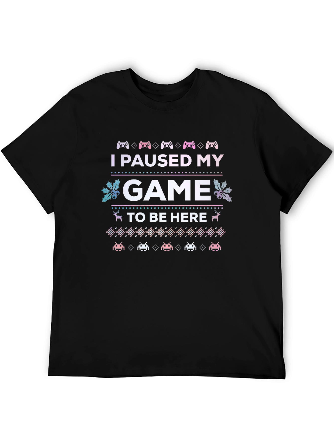 I Paused My Game To Be Here Gamer T-Shirt
