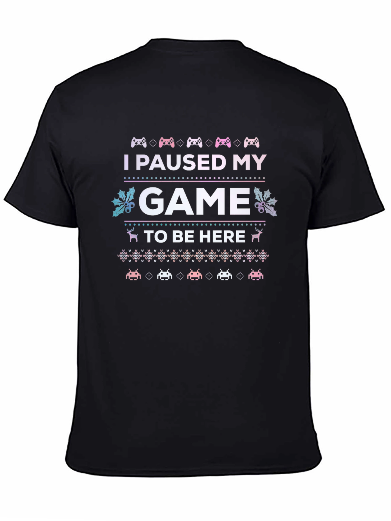 I Paused My Game To Be Here Gamer T-Shirt