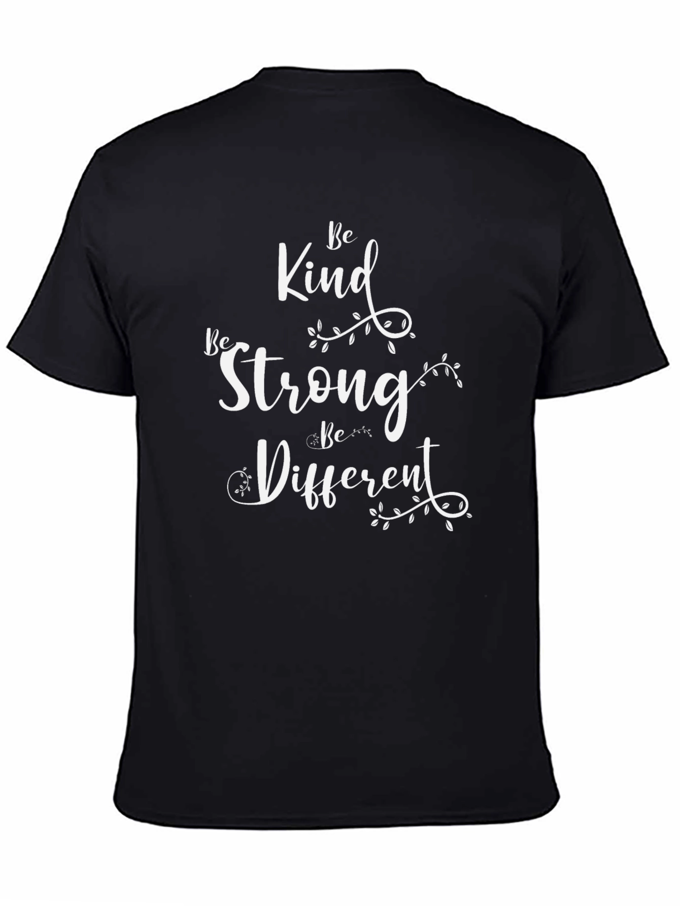 Be Kind Strong Different Graphic Tee