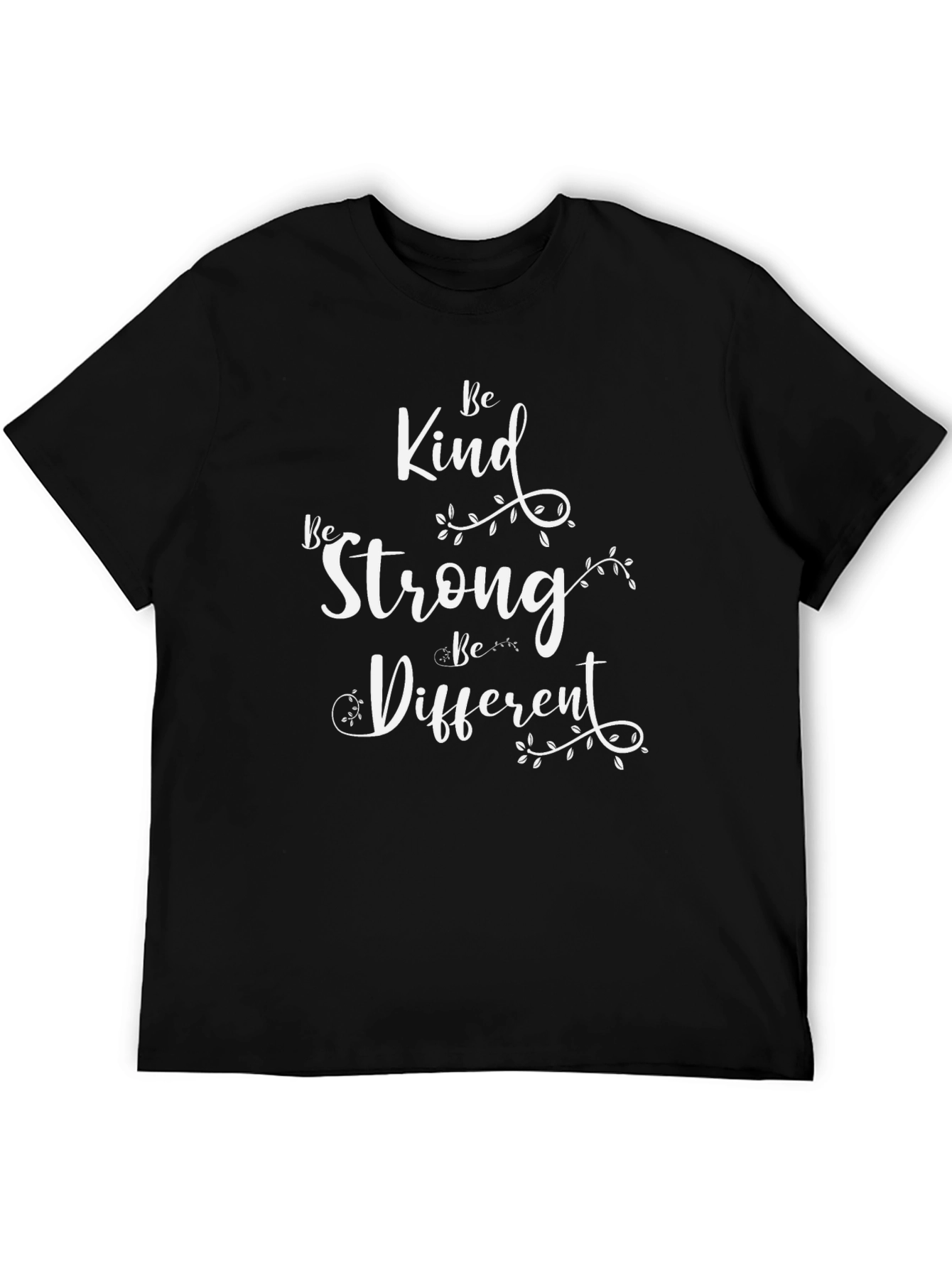 Be Kind Strong Different Graphic Tee