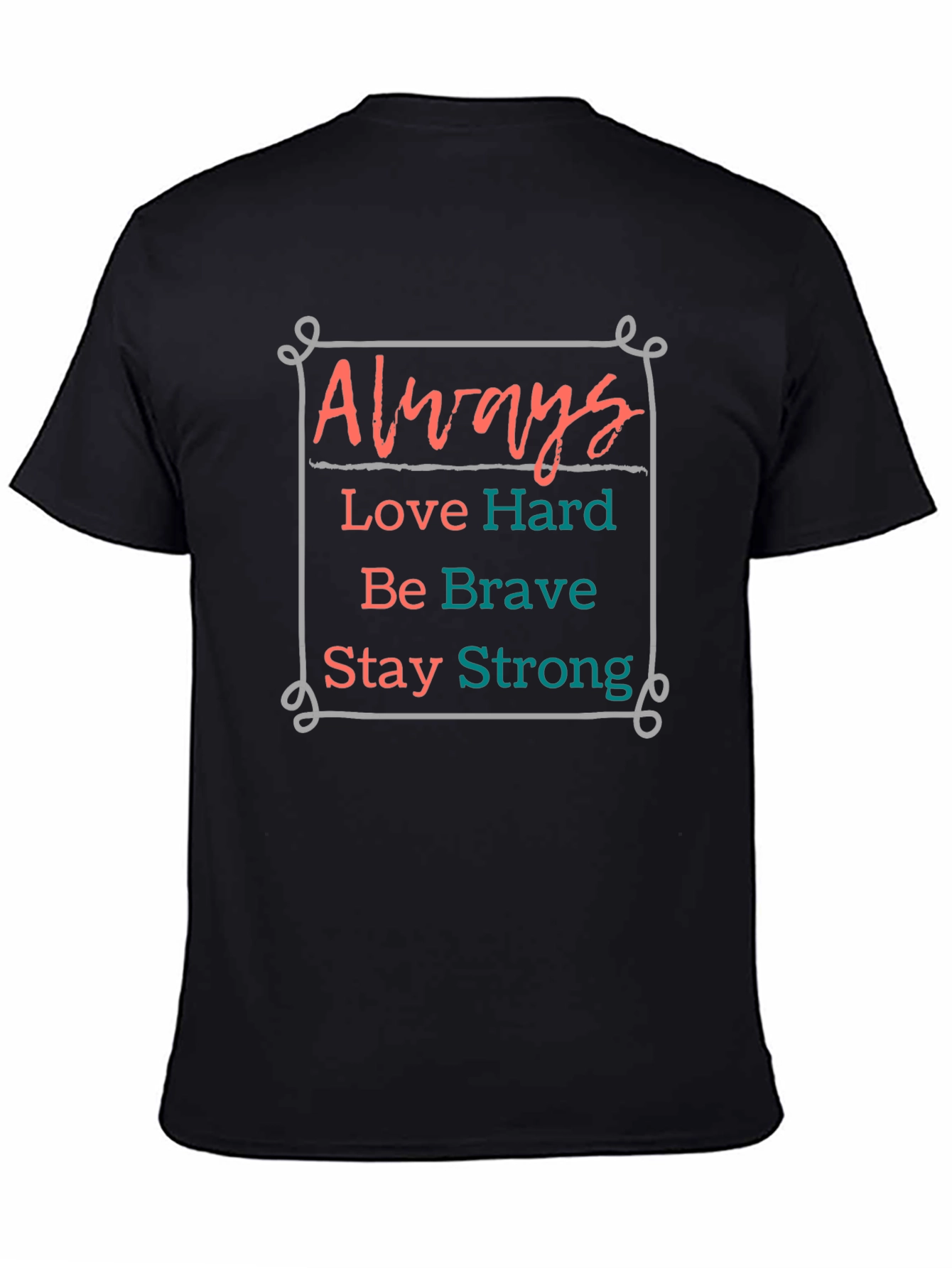 Always Love Hard Graphic Tee - Inspiring Comfort