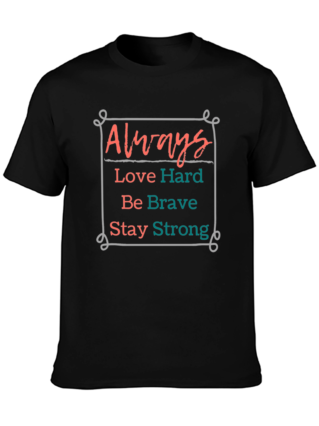 Always Love Hard Graphic Tee - Inspiring Comfort