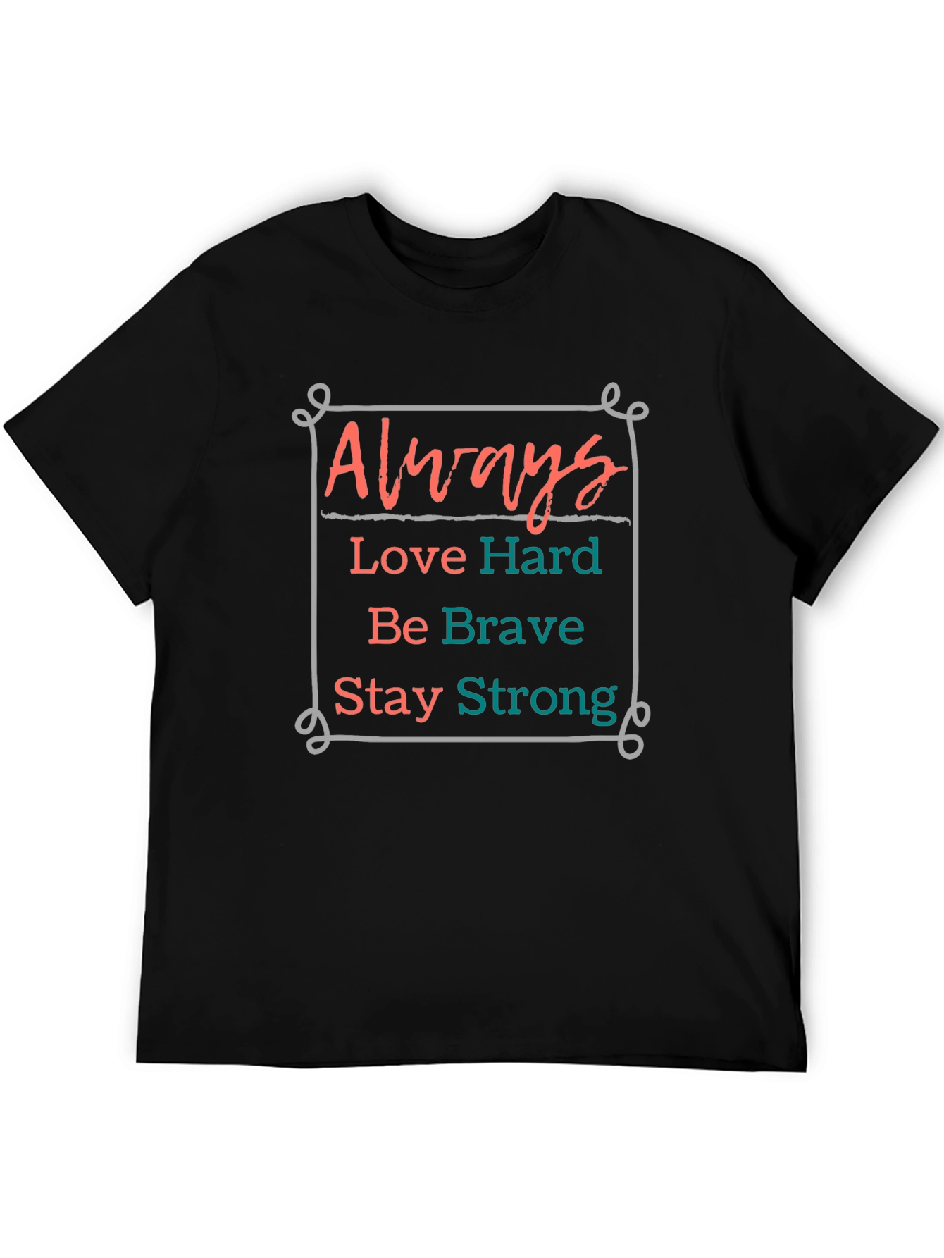 Always Love Hard Graphic Tee - Inspiring Comfort