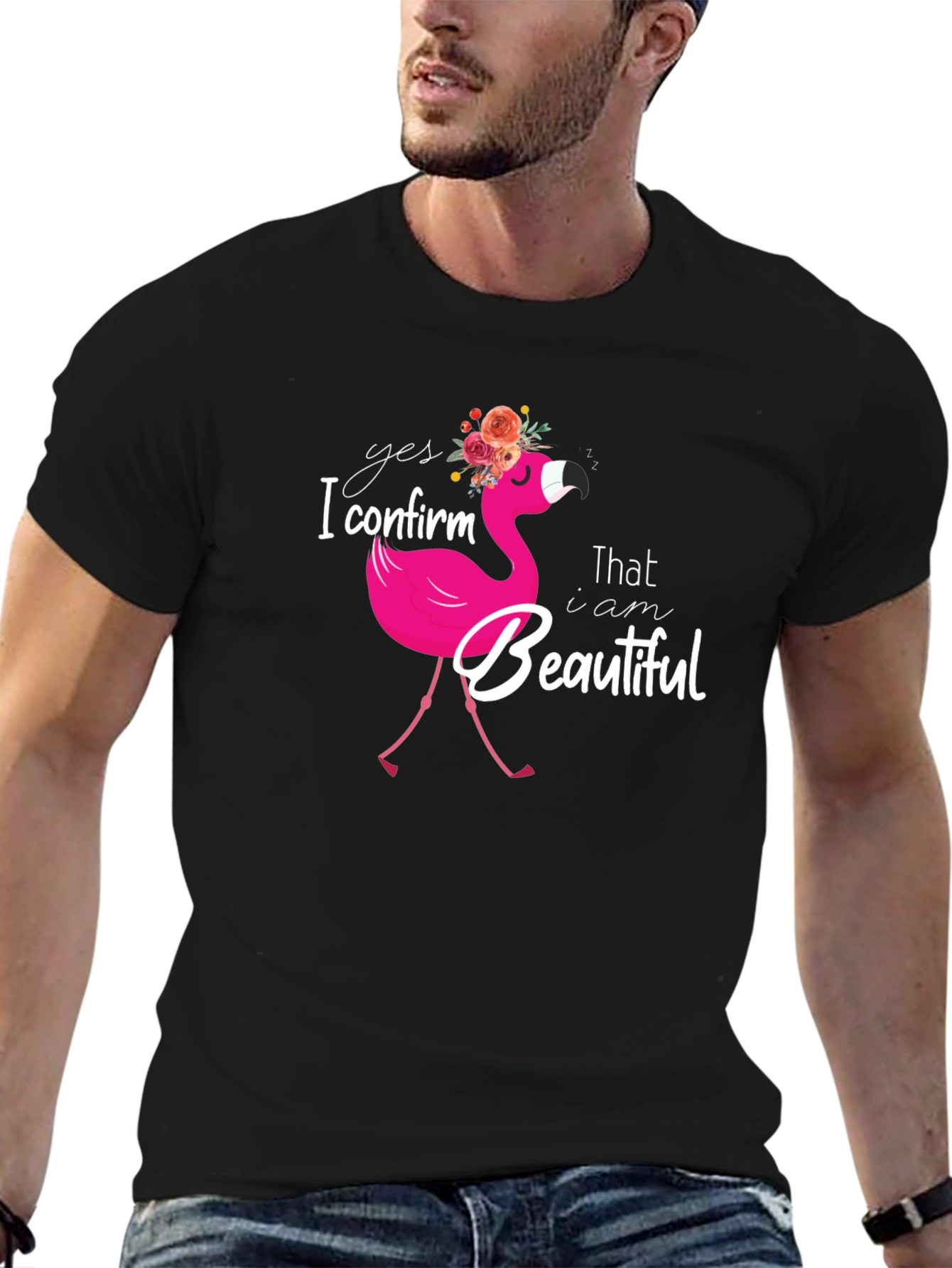 Yes I Confirm That I am Beautiful Flamingo T-Shirt