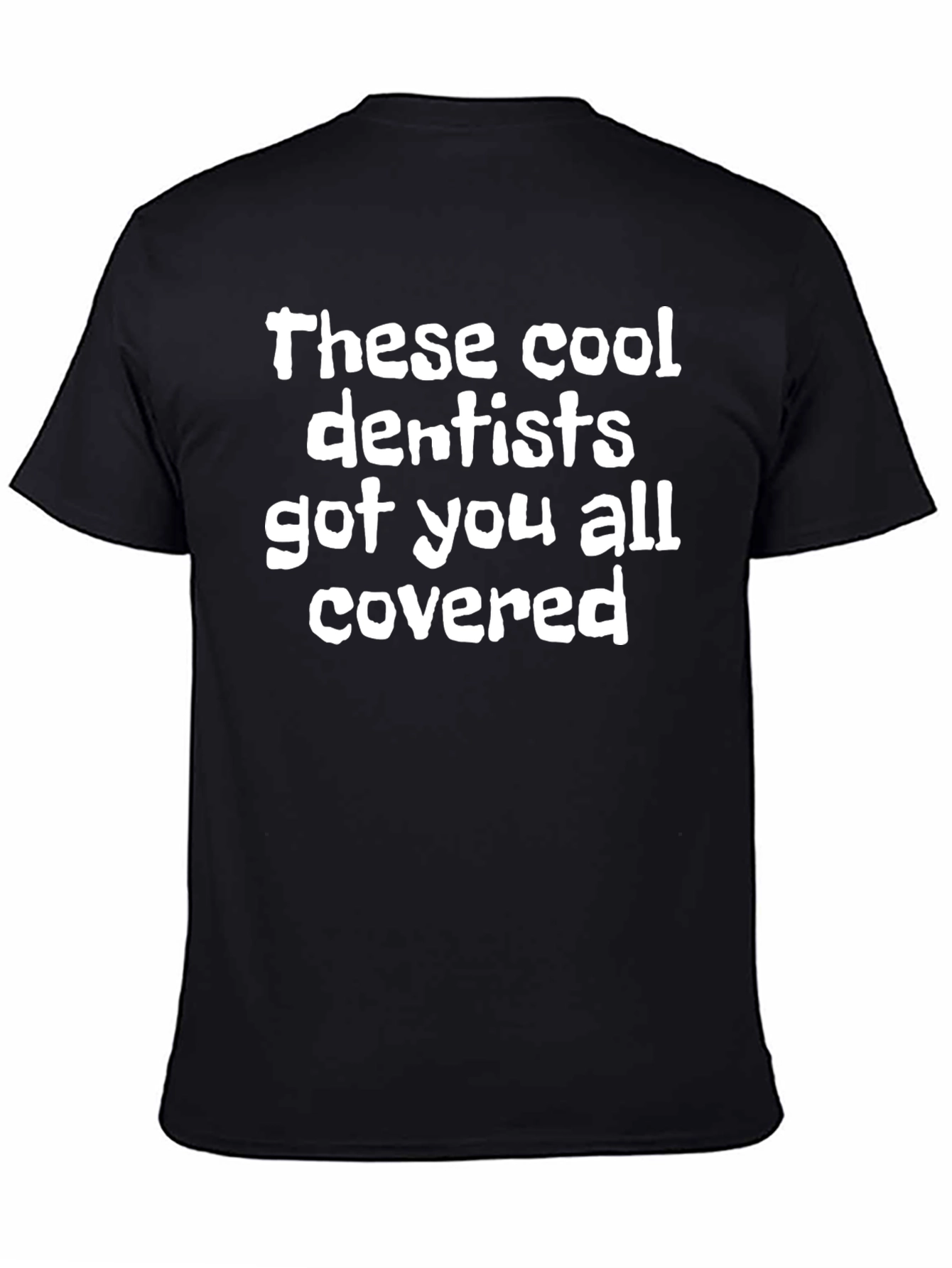 Cool Dentist T-Shirt - Comfortable Cotton Blend