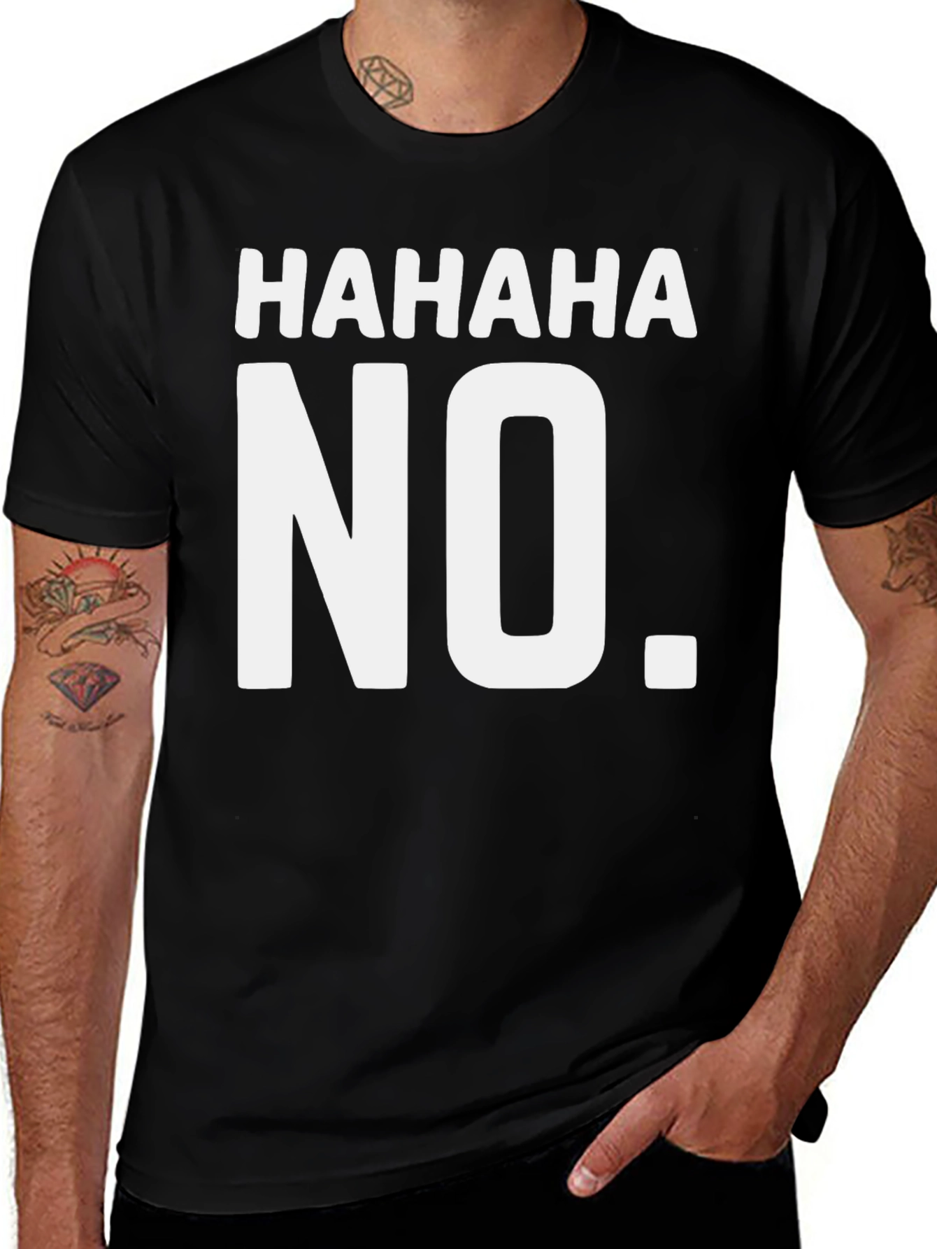 HAHAHA NO. Funny Graphic T-Shirt
