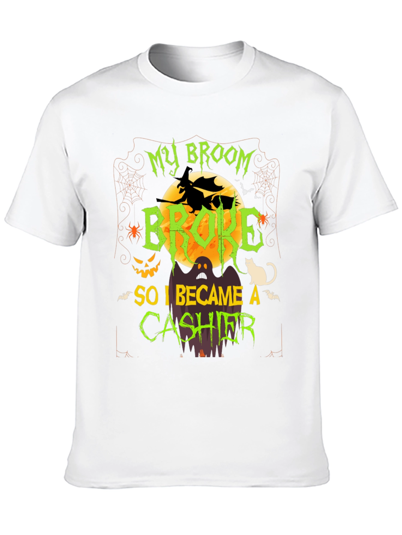 Halloween Cashier T-Shirt: My Broom Broke