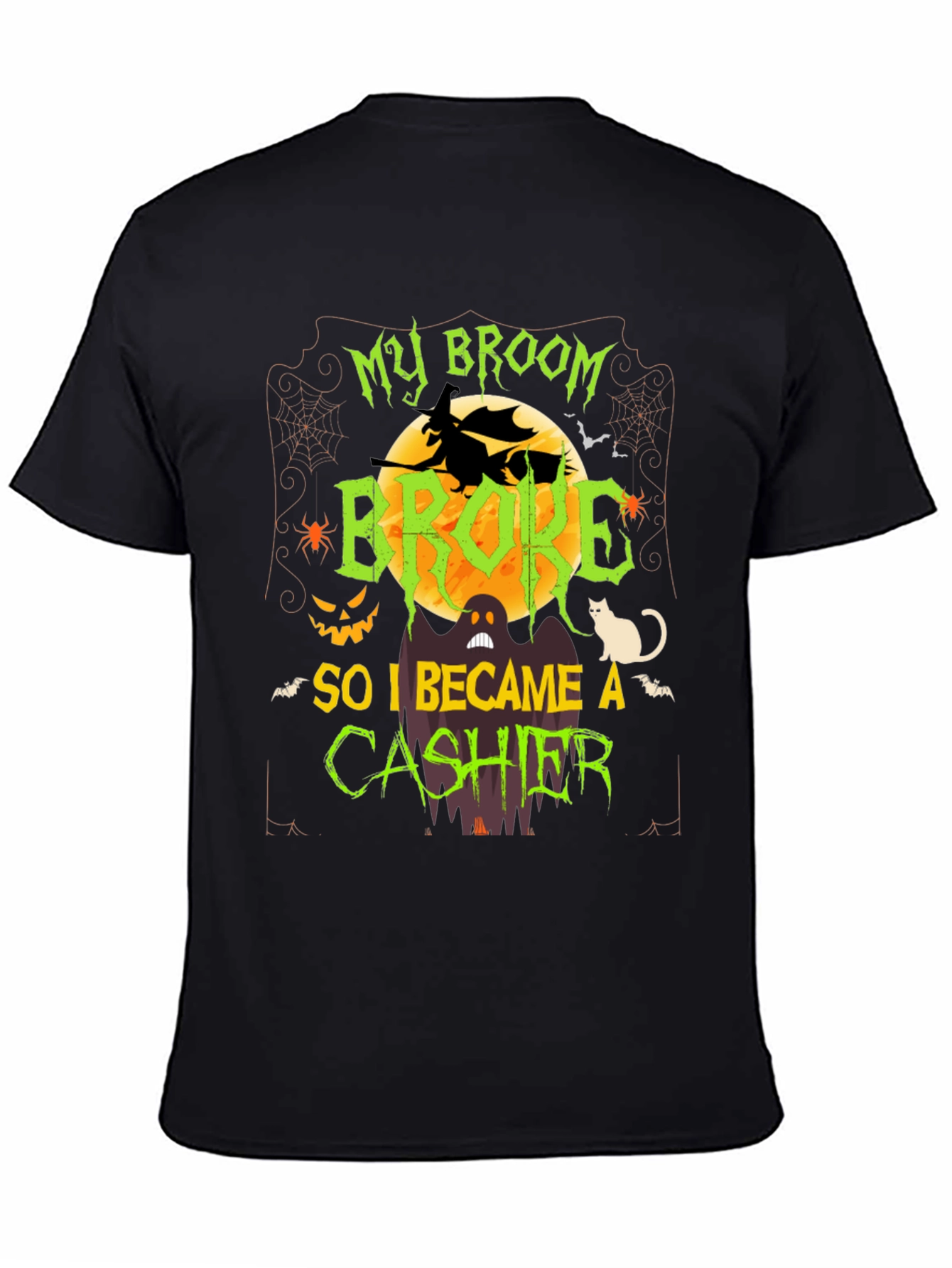Halloween Cashier T-Shirt: My Broom Broke