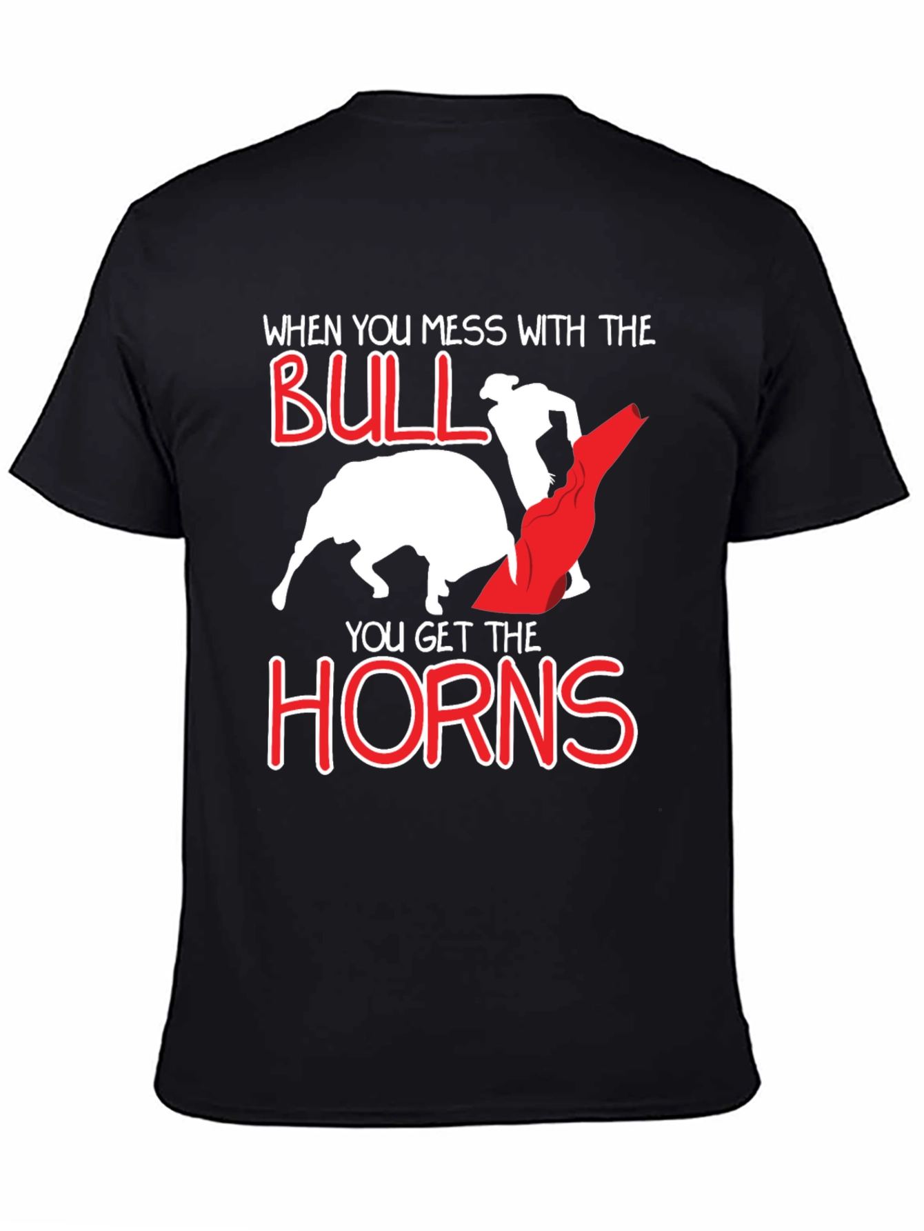 When You Mess With The Bull Graphic T-Shirt