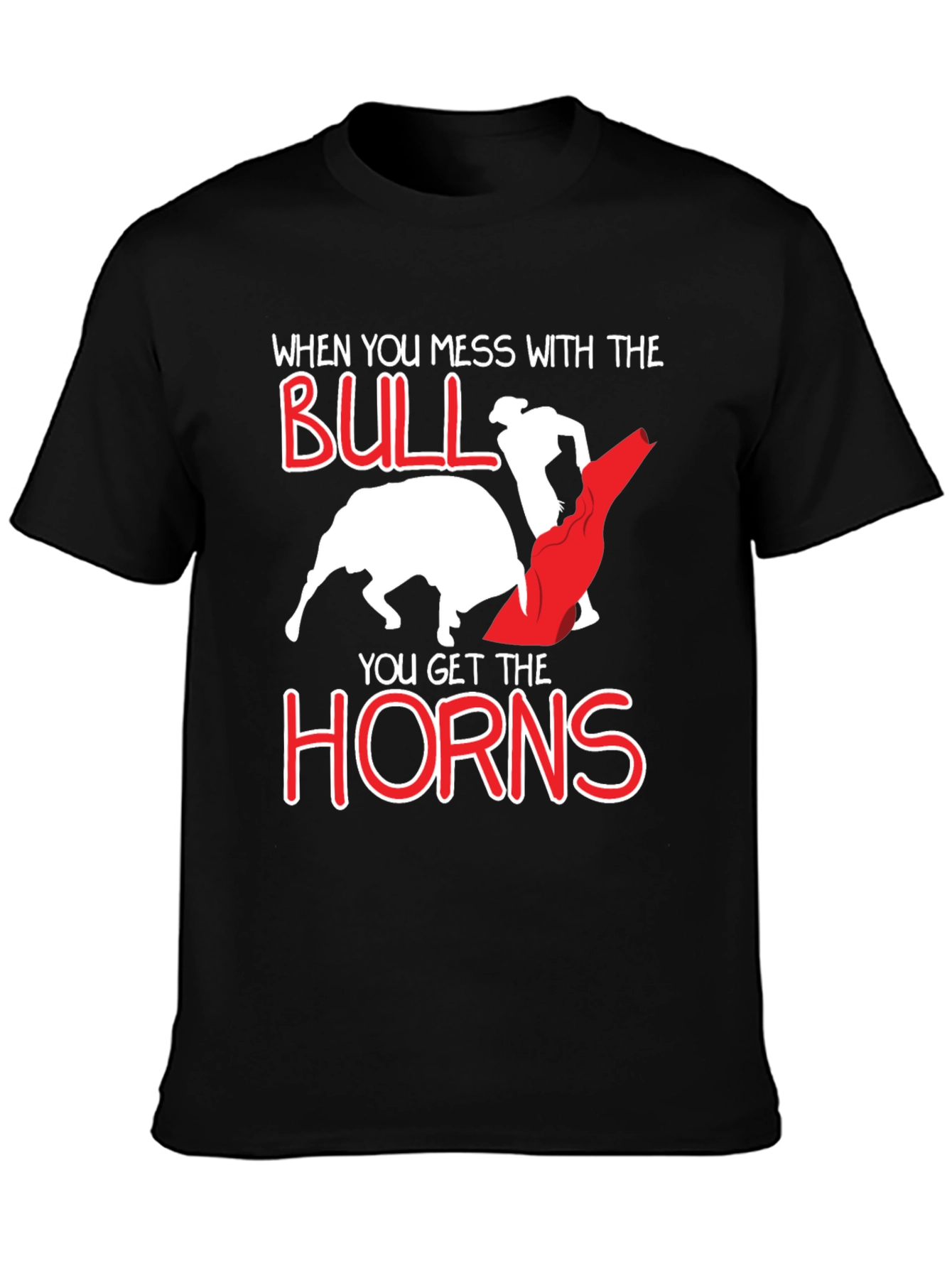 When You Mess With The Bull Graphic T-Shirt