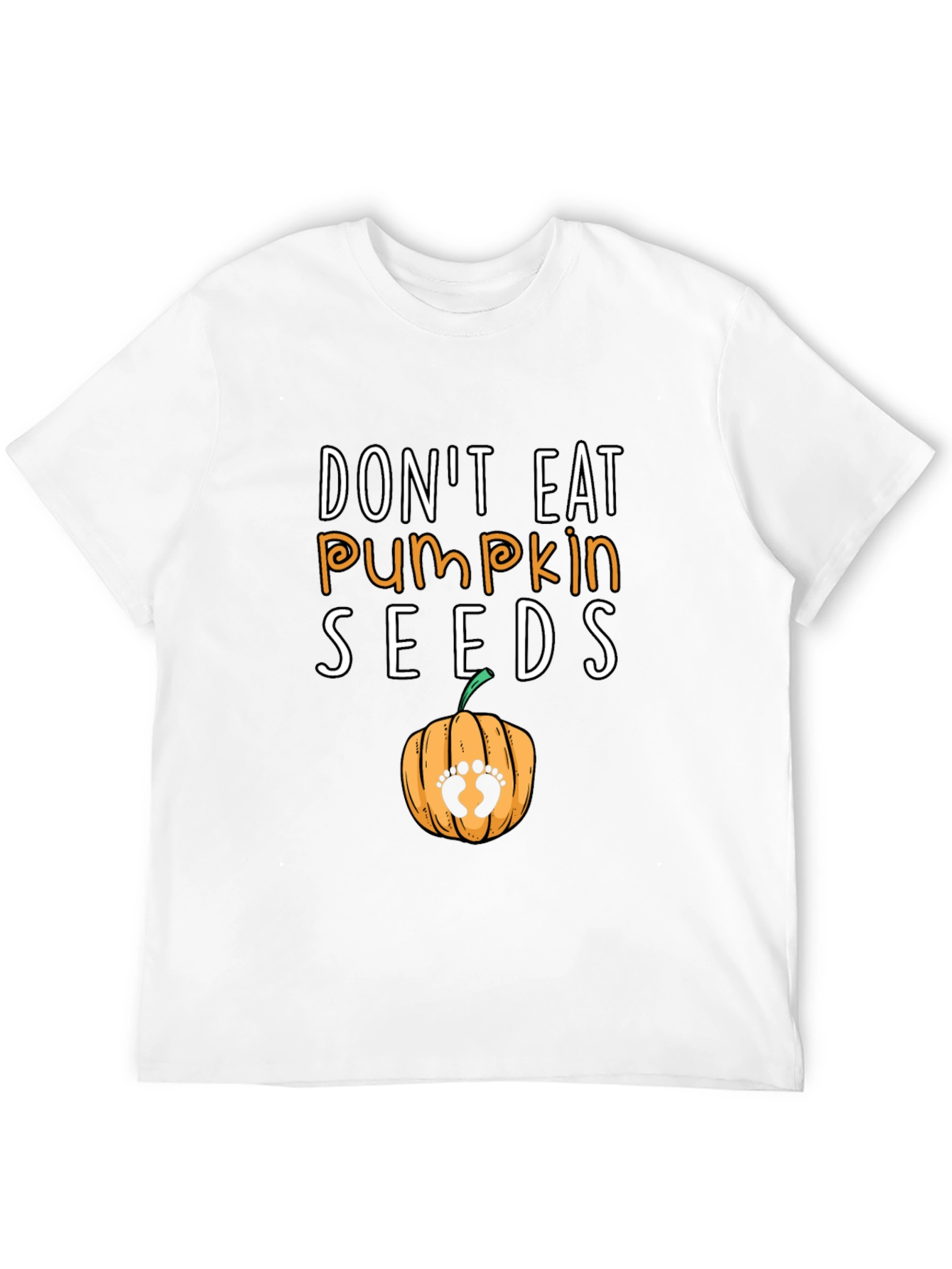 Dont Eat Pumpkin Seeds Pregnancy Announcement T-Shirt