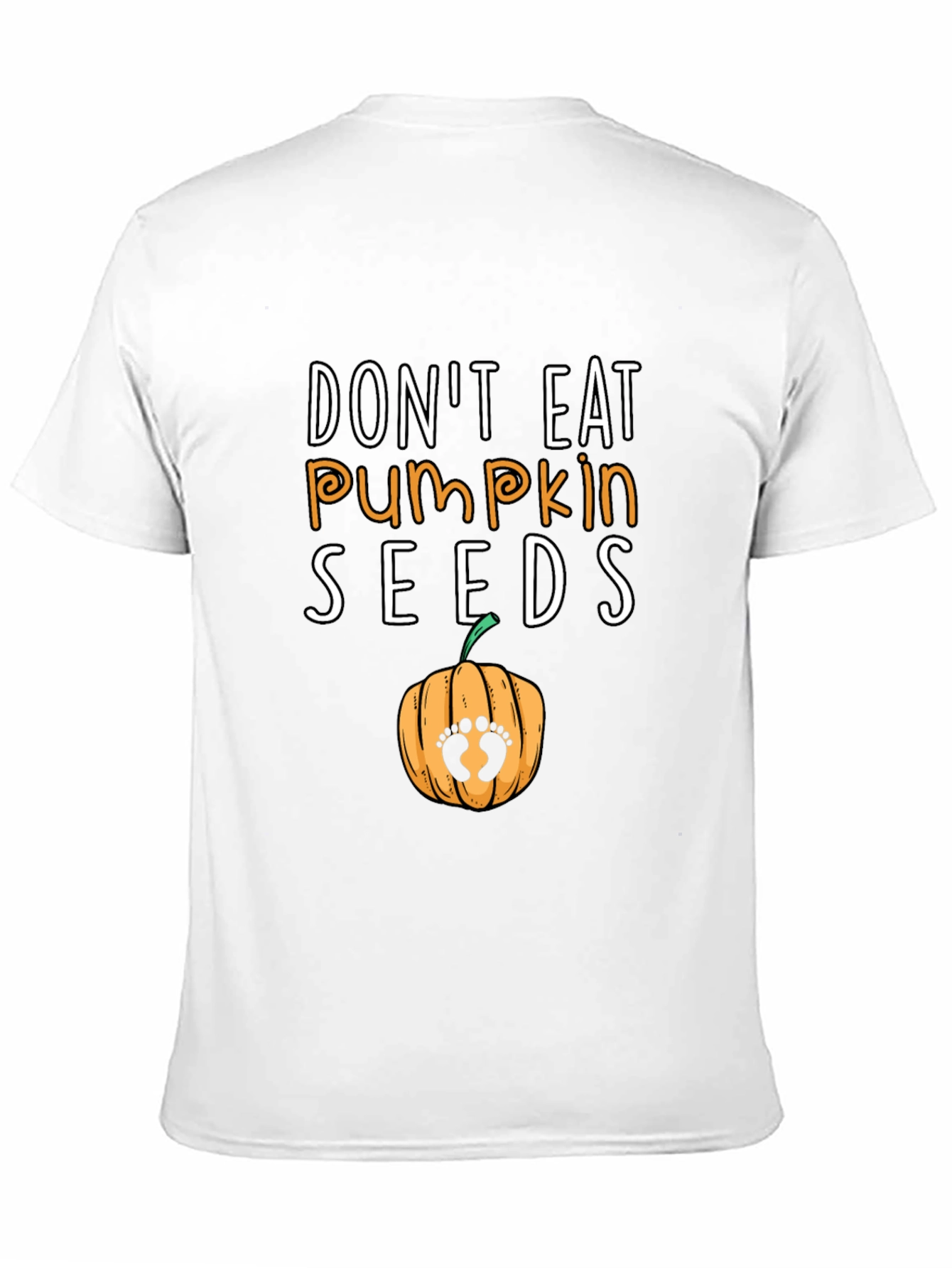 Dont Eat Pumpkin Seeds Pregnancy Announcement T-Shirt