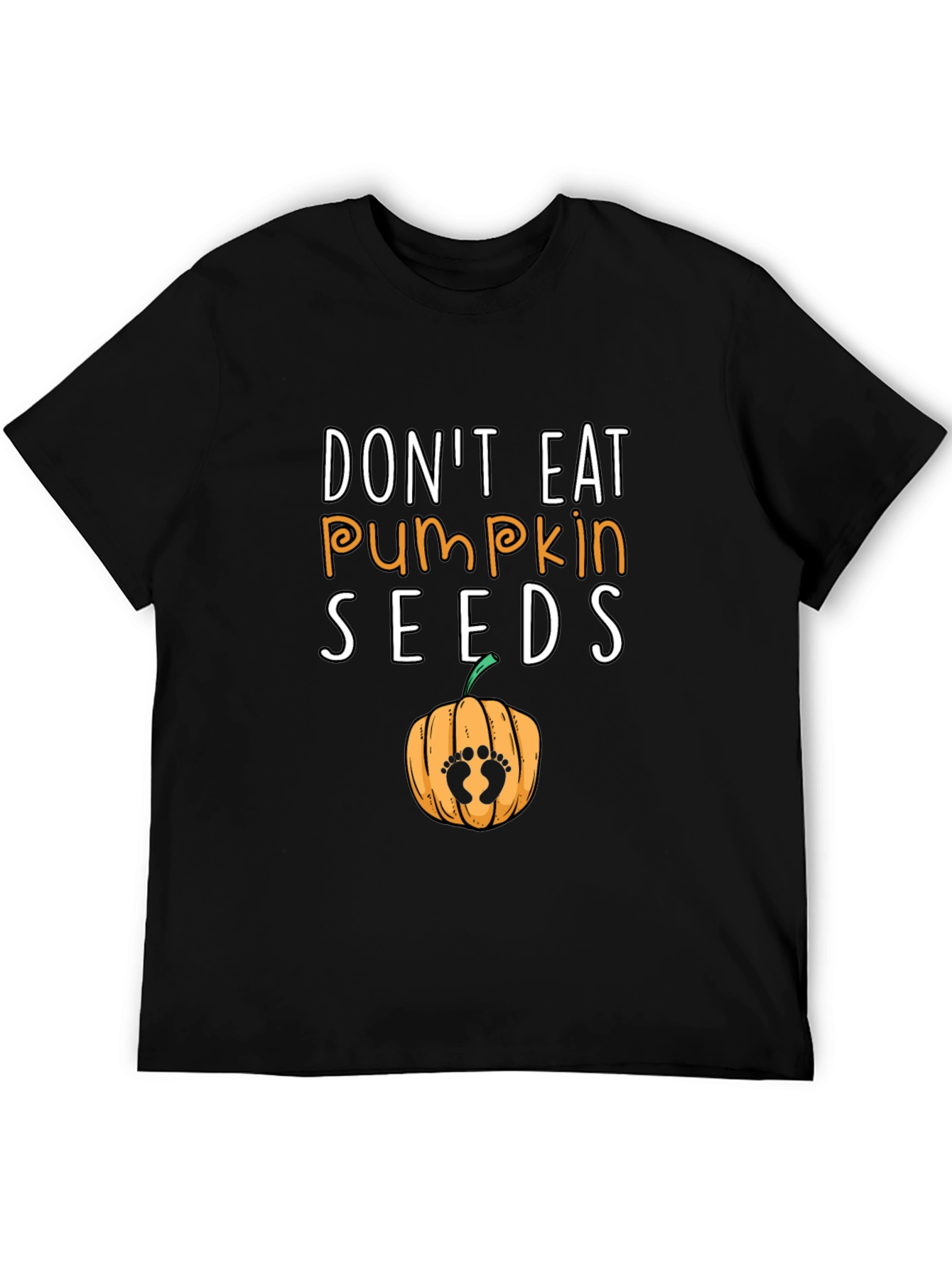 Dont Eat Pumpkin Seeds Pregnancy Announcement T-Shirt