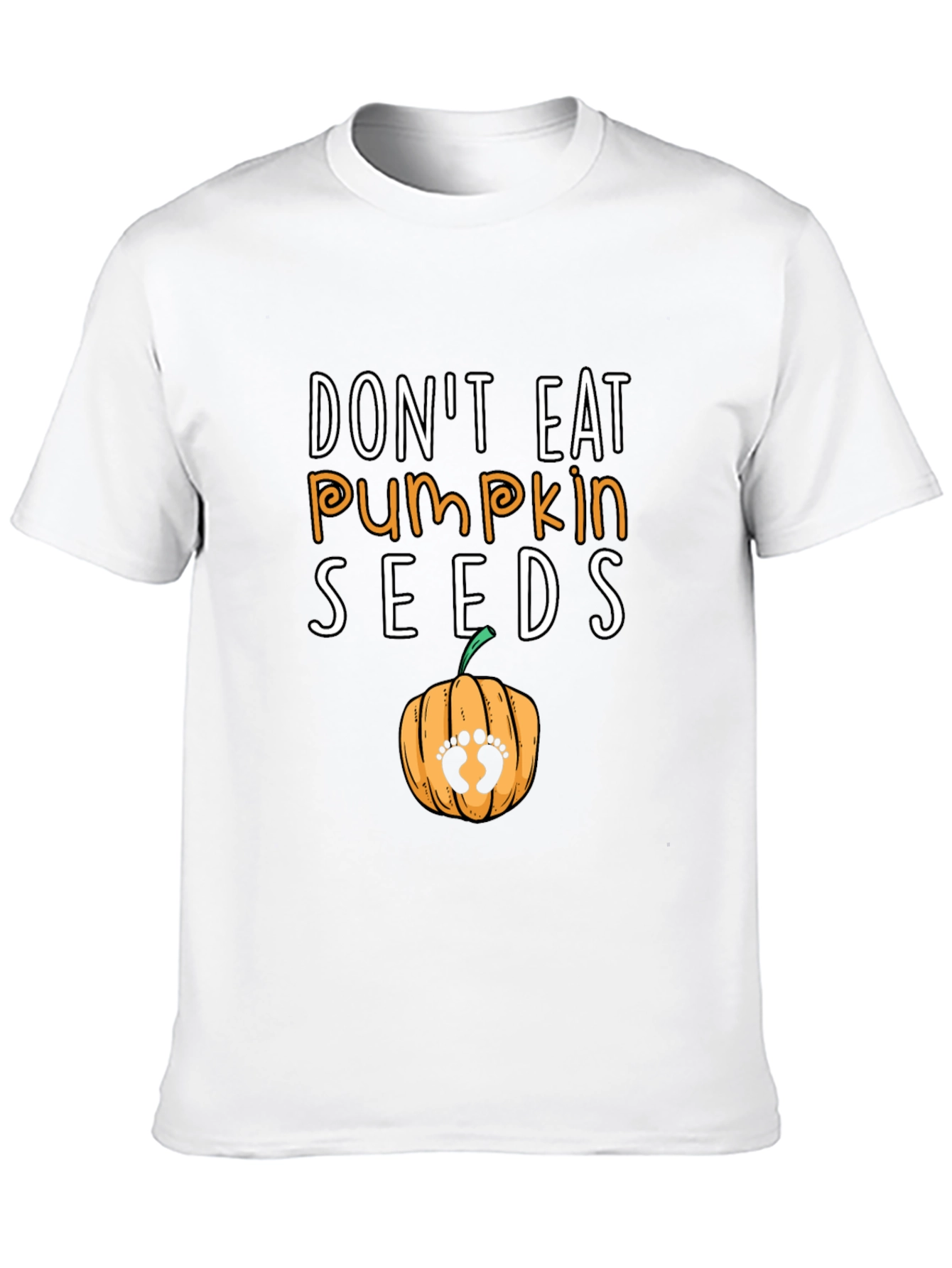 Dont Eat Pumpkin Seeds Pregnancy Announcement T-Shirt