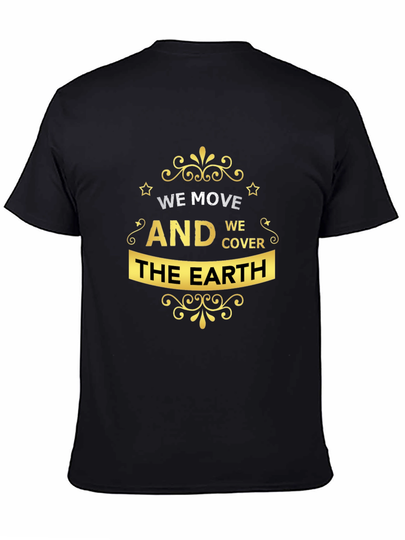 Stylish We Move The Earth Graphic Tee