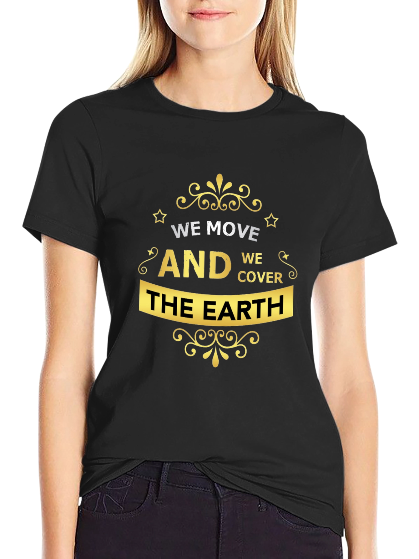 Stylish We Move The Earth Graphic Tee