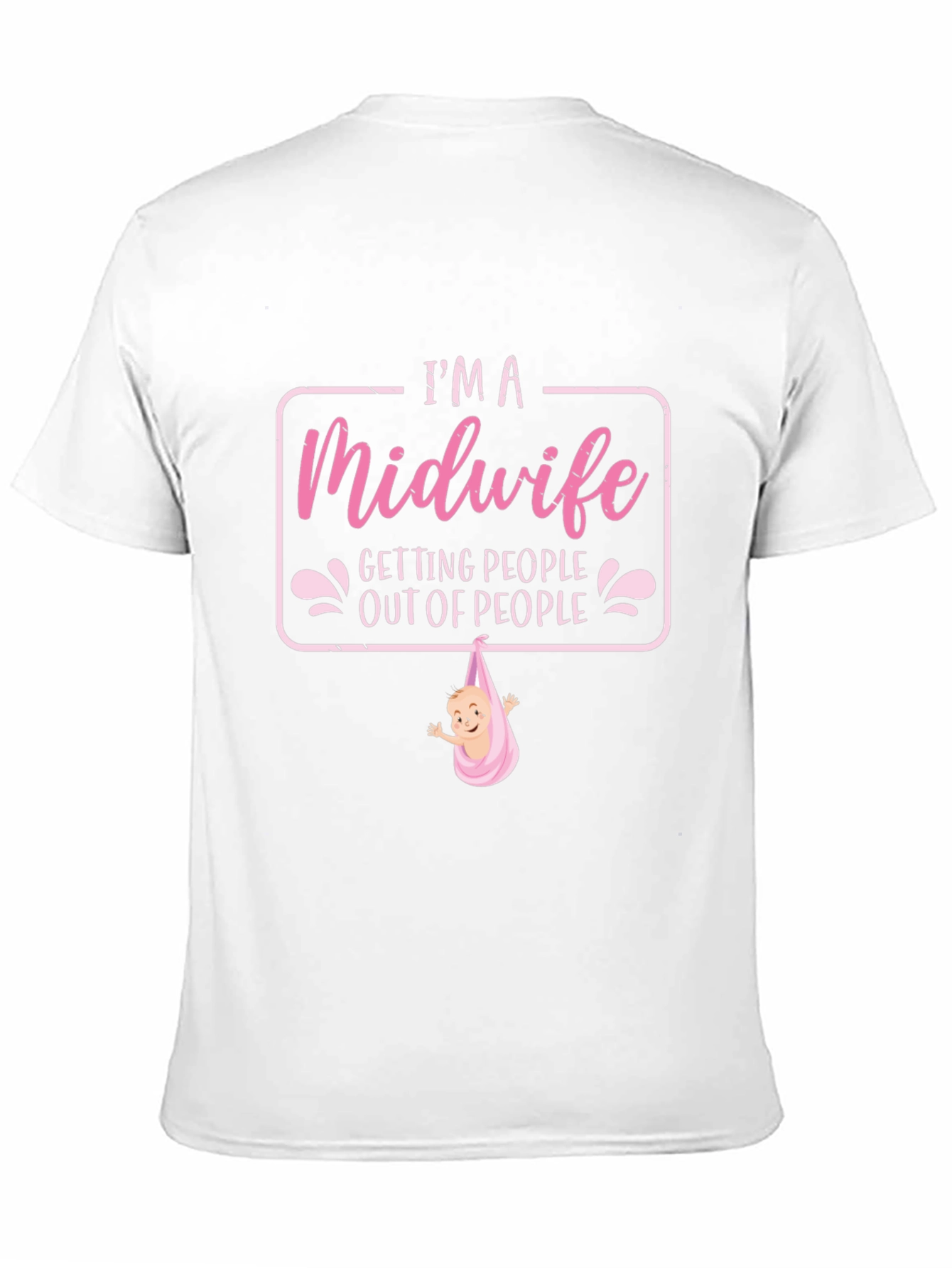 Midwife T-Shirt - Getting People Out of People