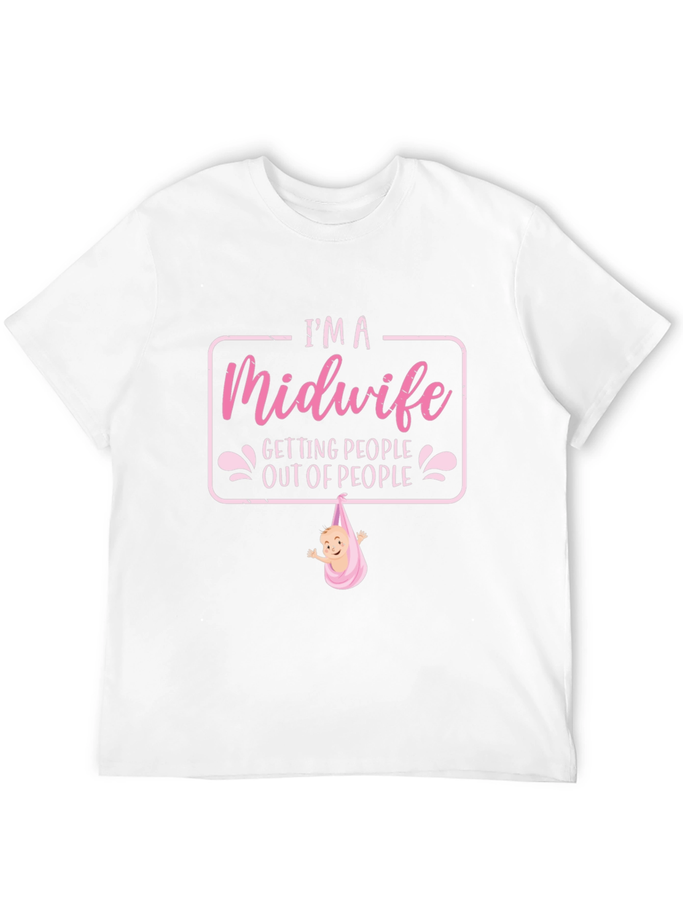 Midwife T-Shirt - Getting People Out of People