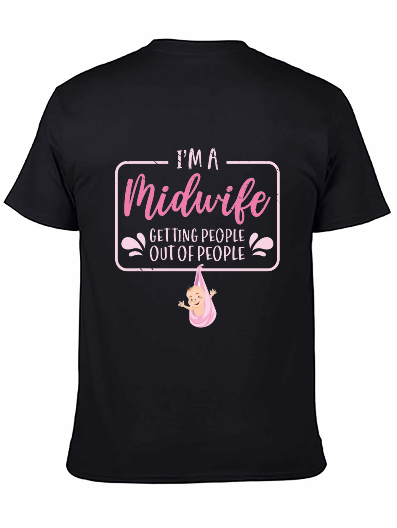 Midwife T-Shirt - Getting People Out of People