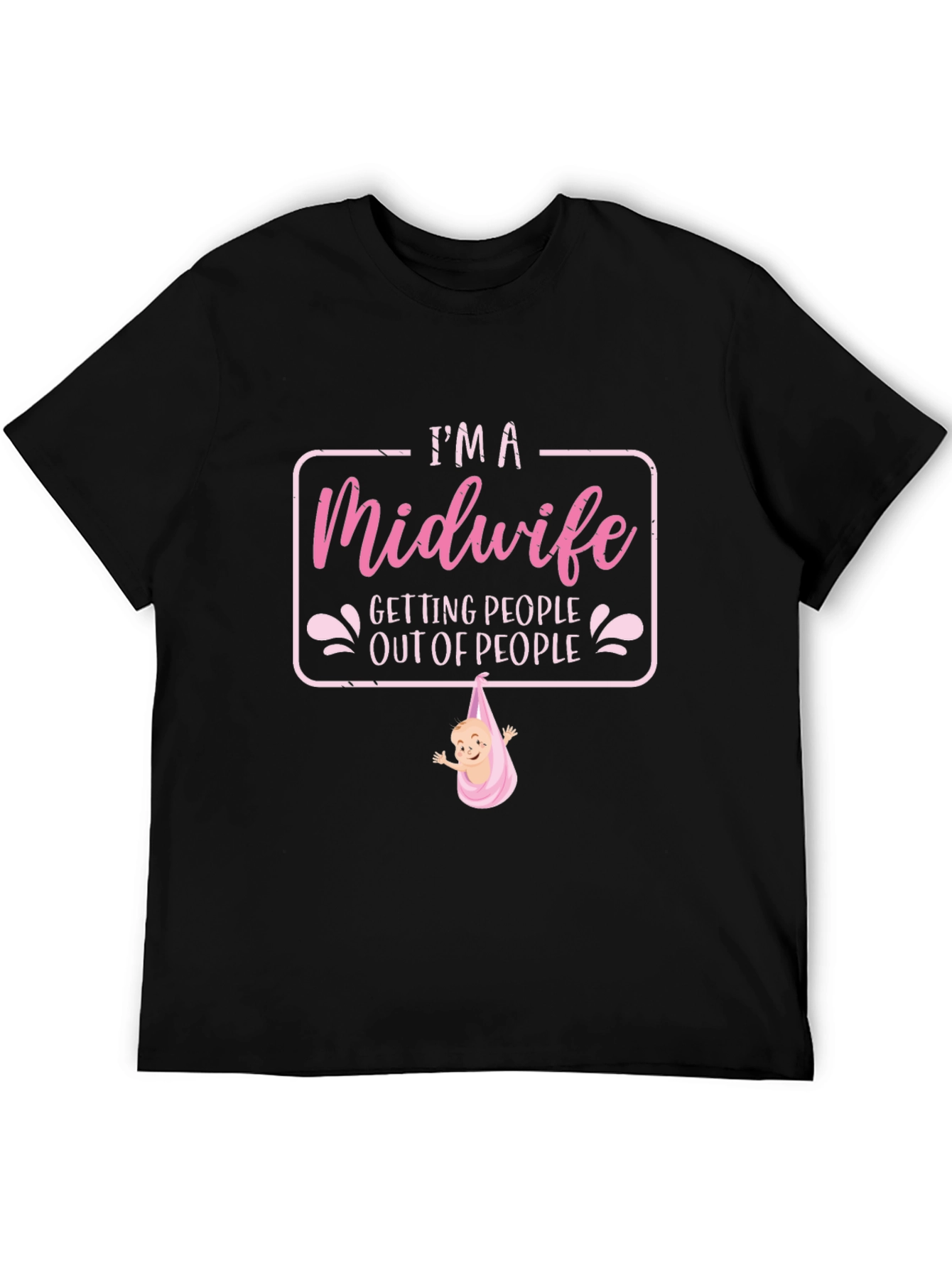 Midwife T-Shirt - Getting People Out of People