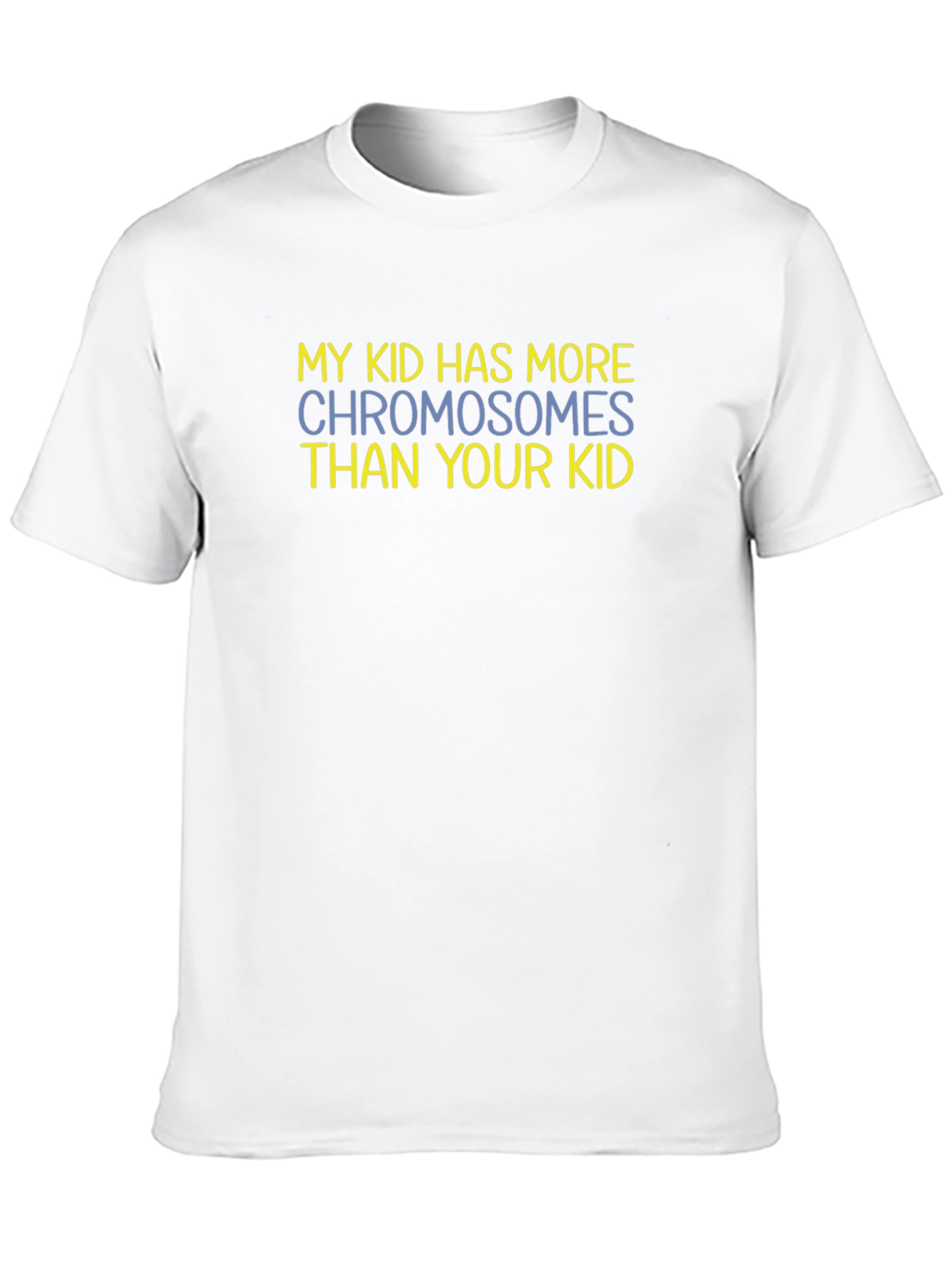 More Chromosomes Graphic T-Shirt