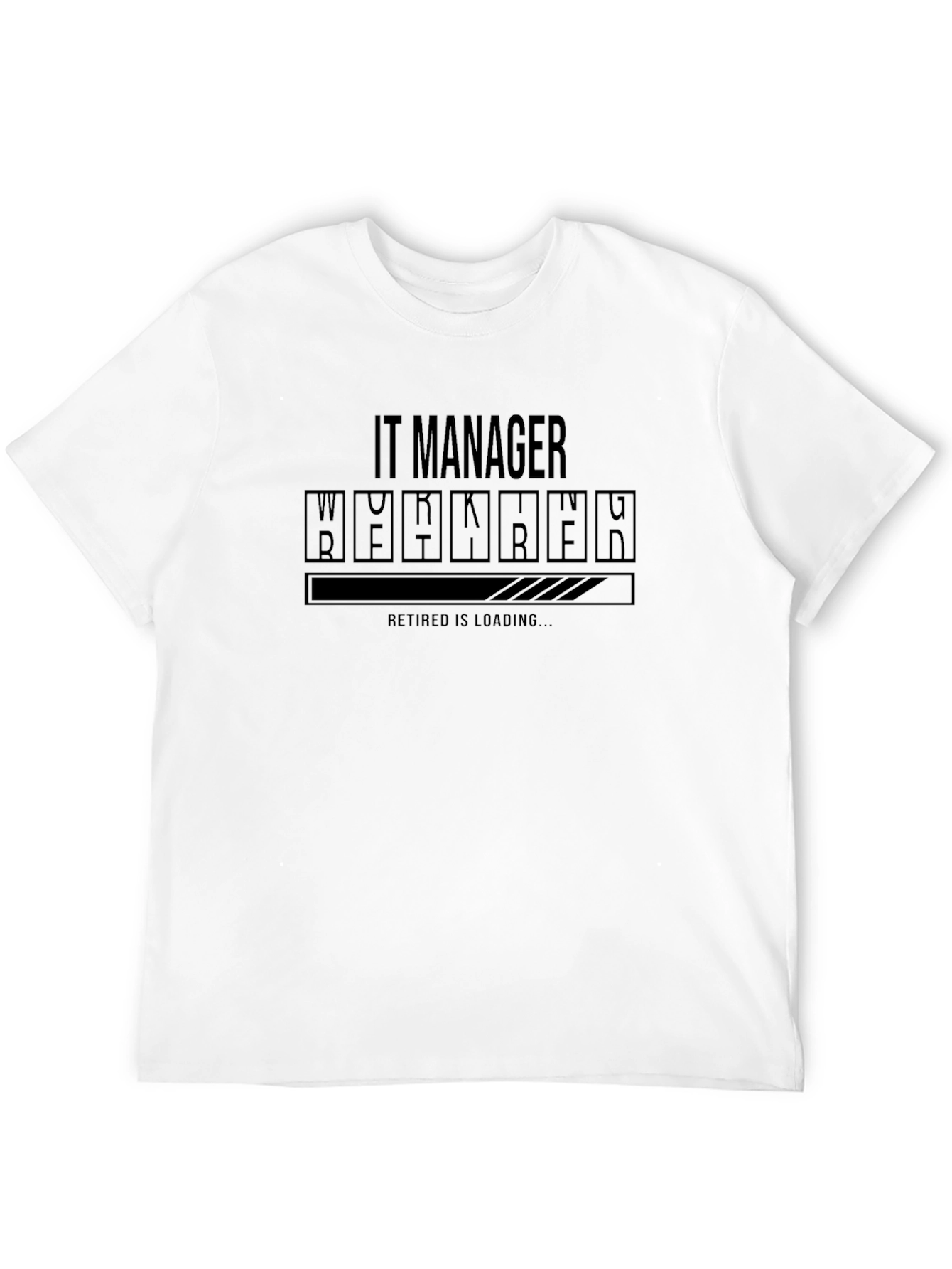 IT Manager Retirement Loading T-Shirt