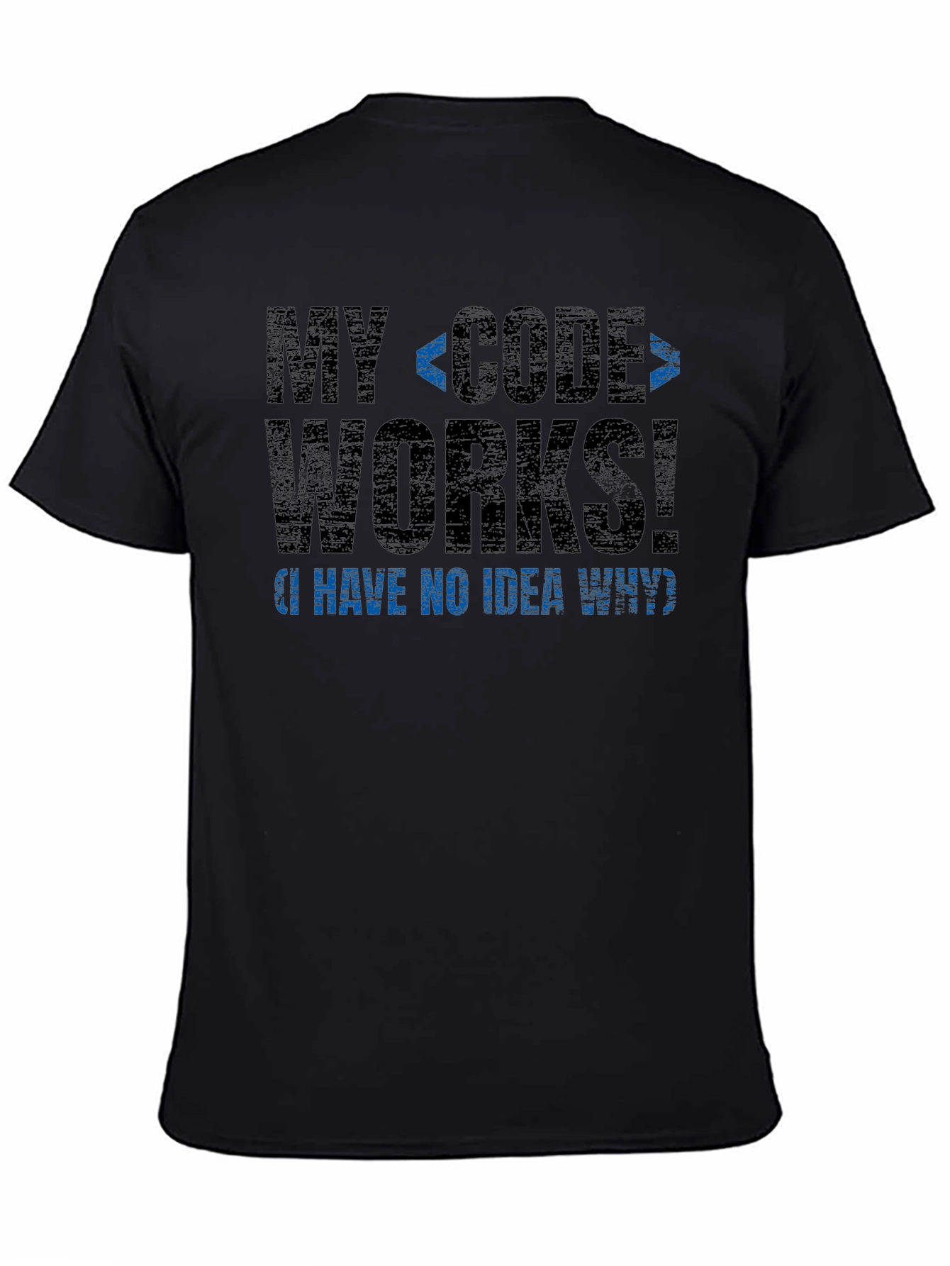 My Code Works T-Shirt - Funny Programmer Tee