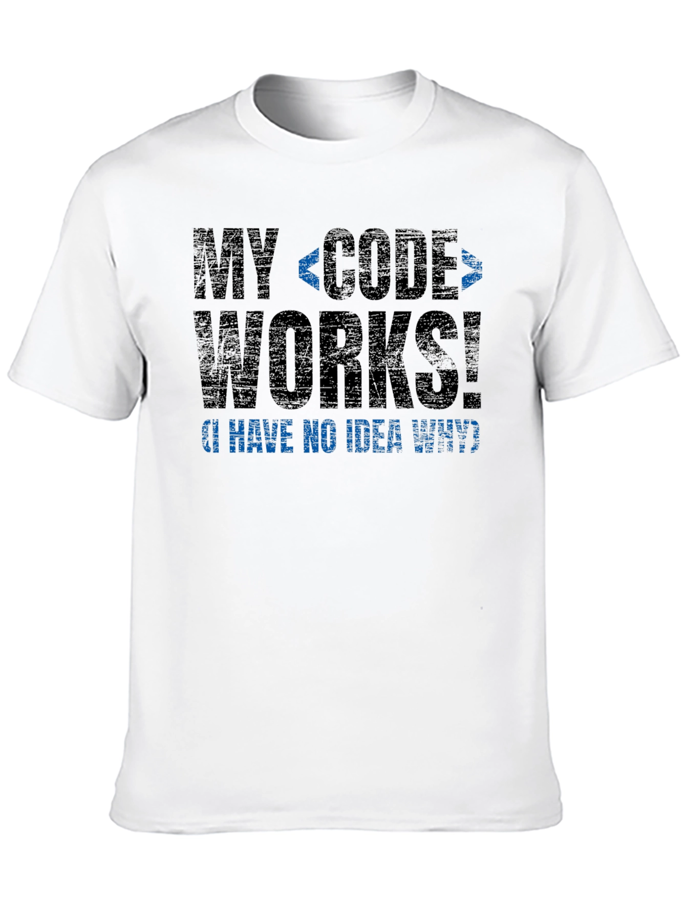 My Code Works T-Shirt - Funny Programmer Tee