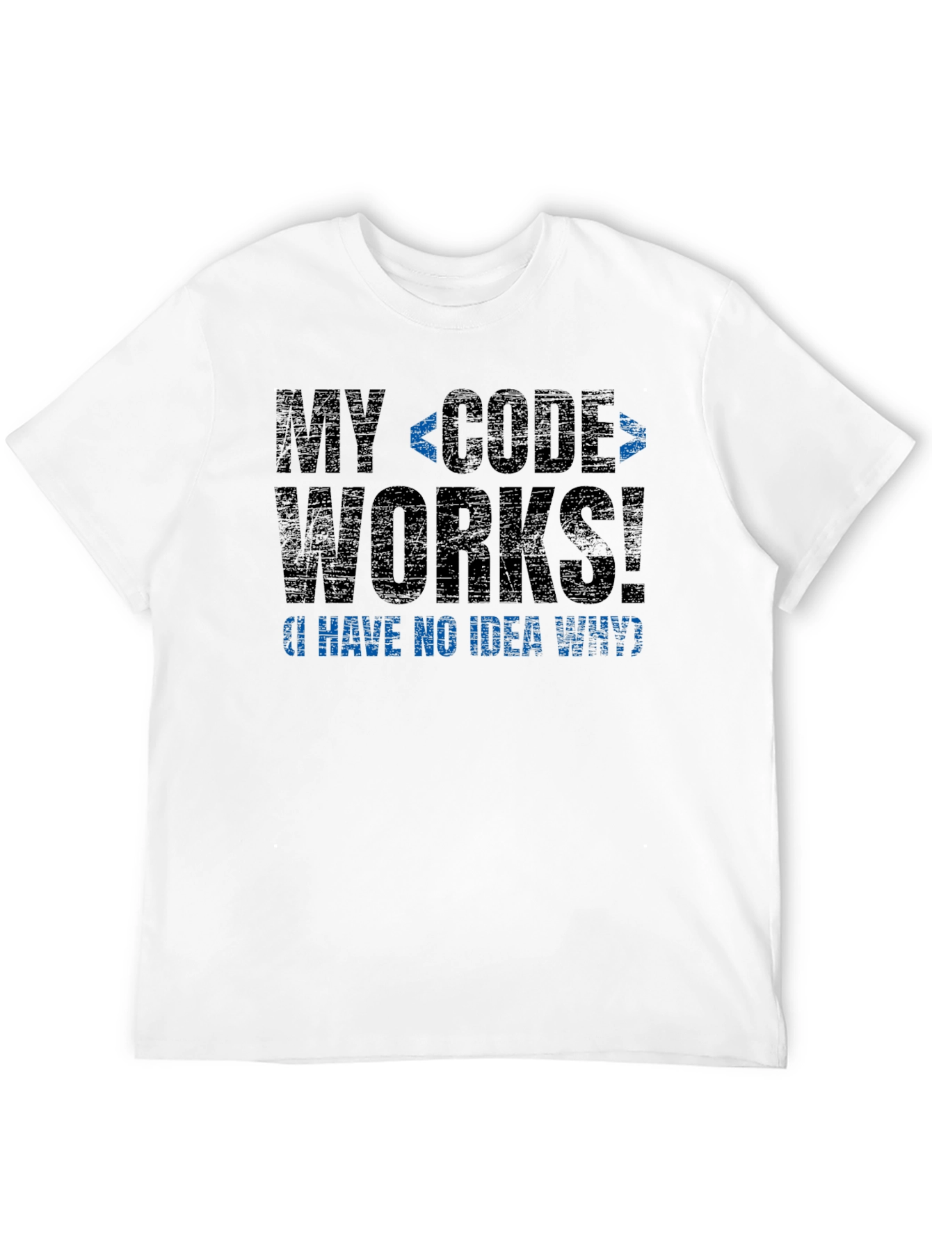 My Code Works T-Shirt - Funny Programmer Tee