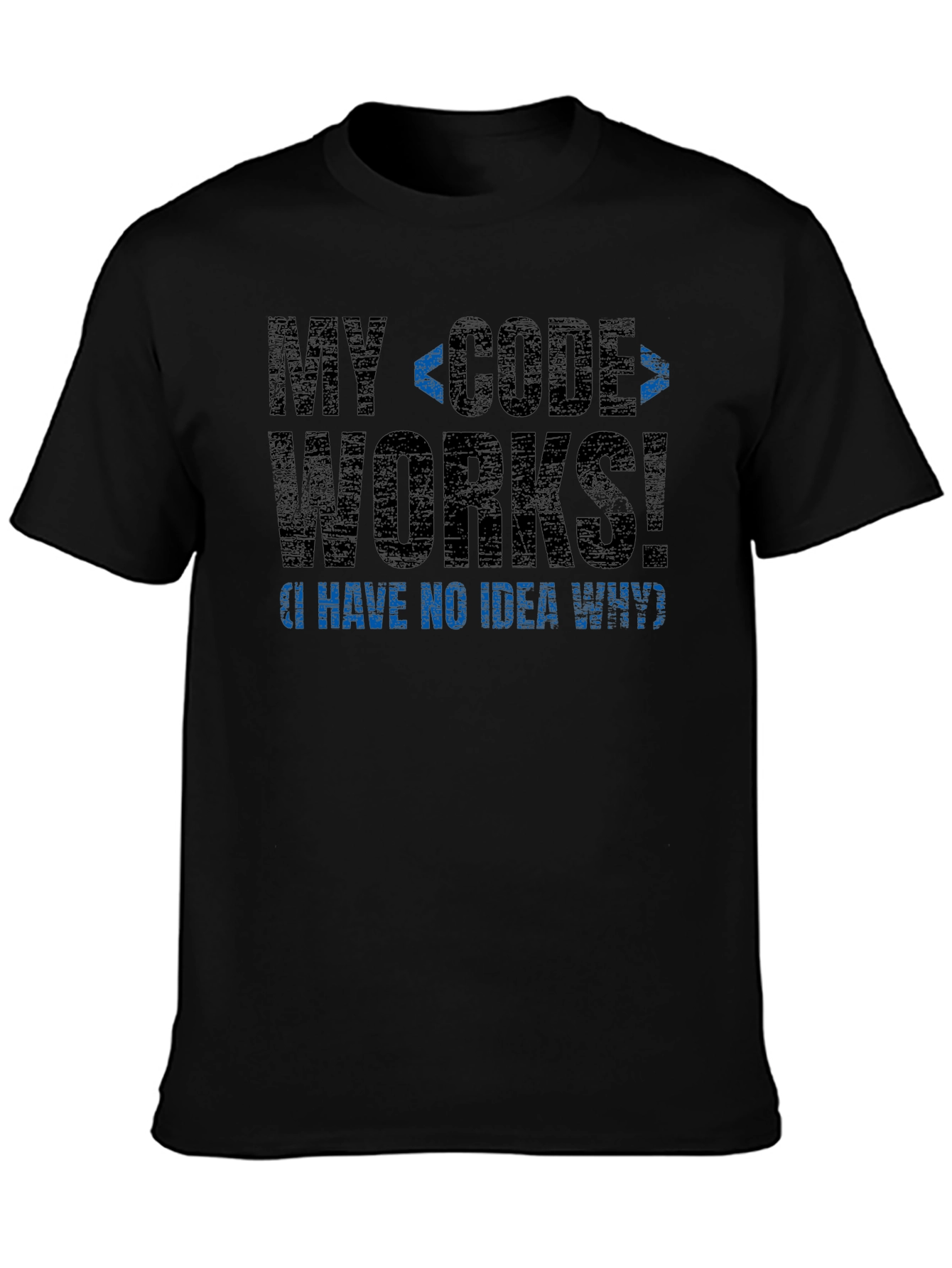 My Code Works T-Shirt - Funny Programmer Tee