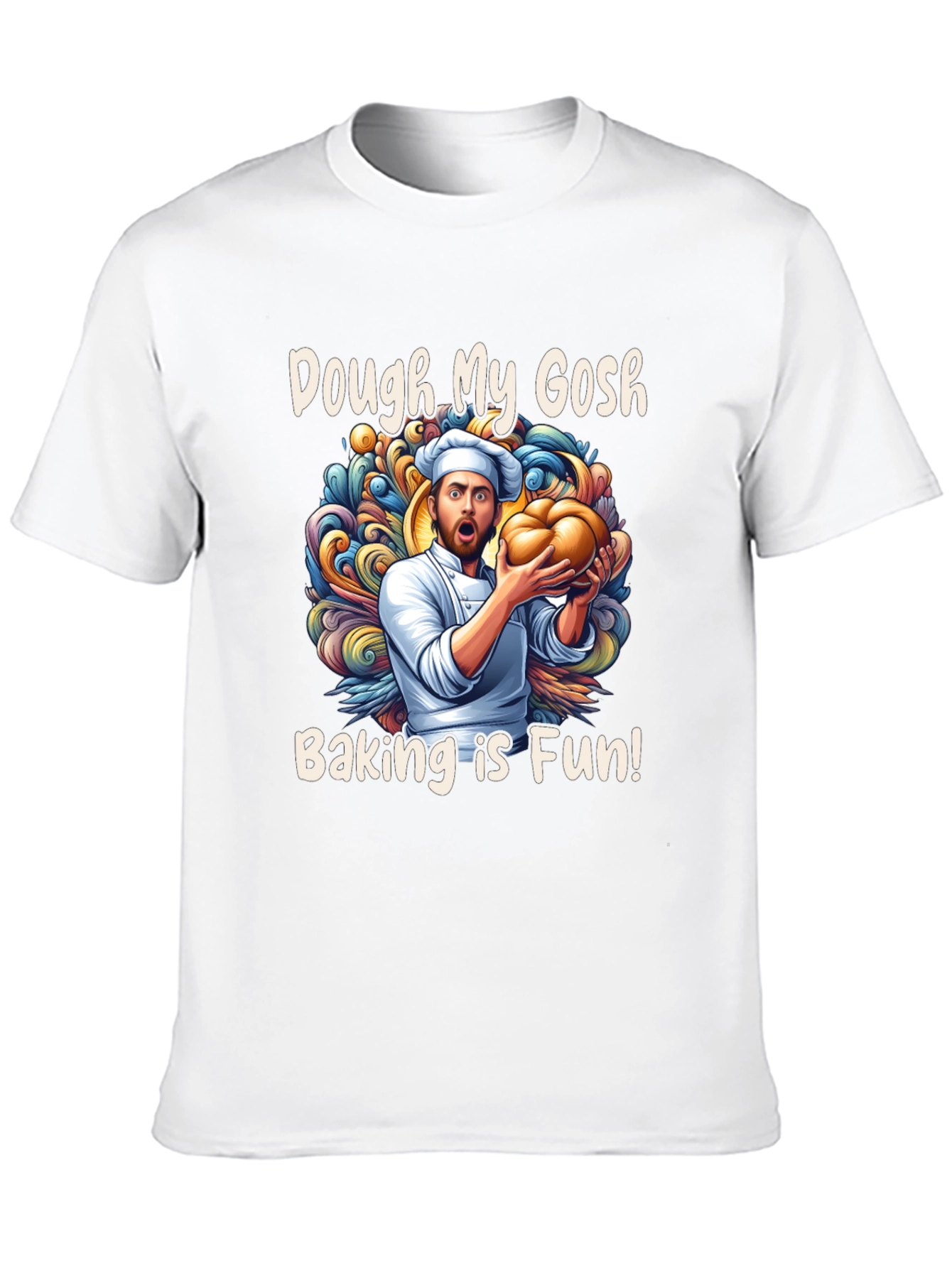 Dough My Gosh! Baking is Fun T-Shirt