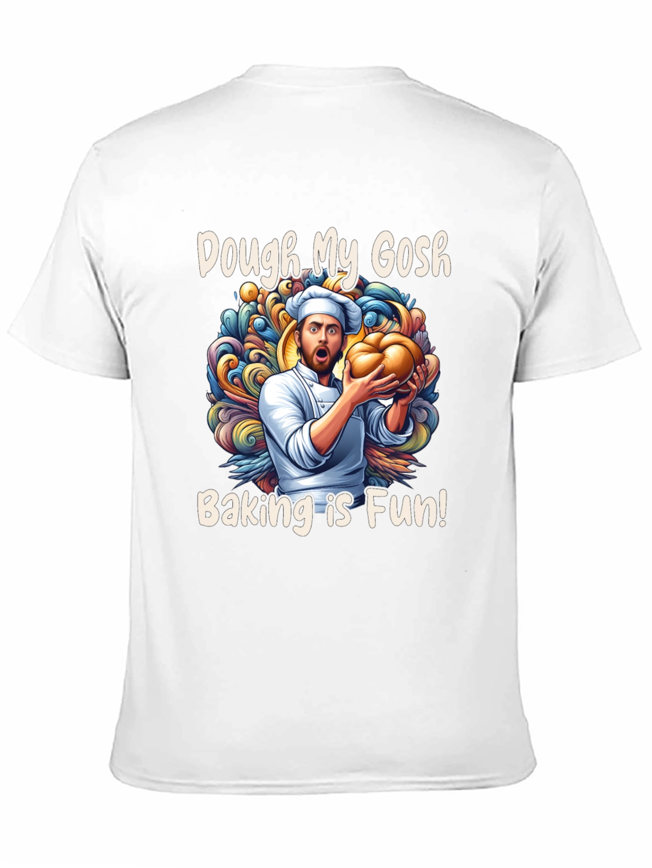 Dough My Gosh! Baking is Fun T-Shirt