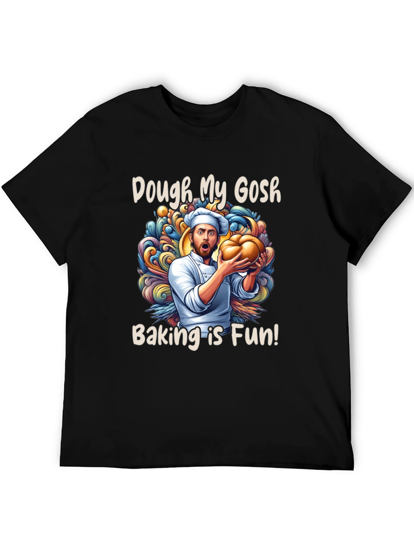Dough My Gosh! Baking is Fun T-Shirt