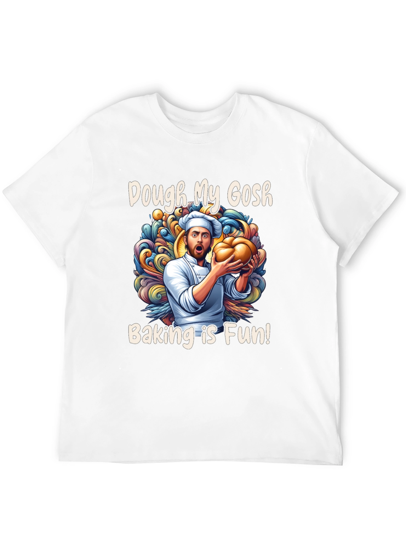 Dough My Gosh! Baking is Fun T-Shirt