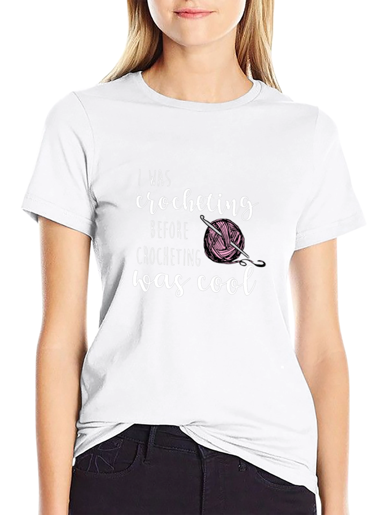 I Was Crocheting Before It Was Cool T-Shirt