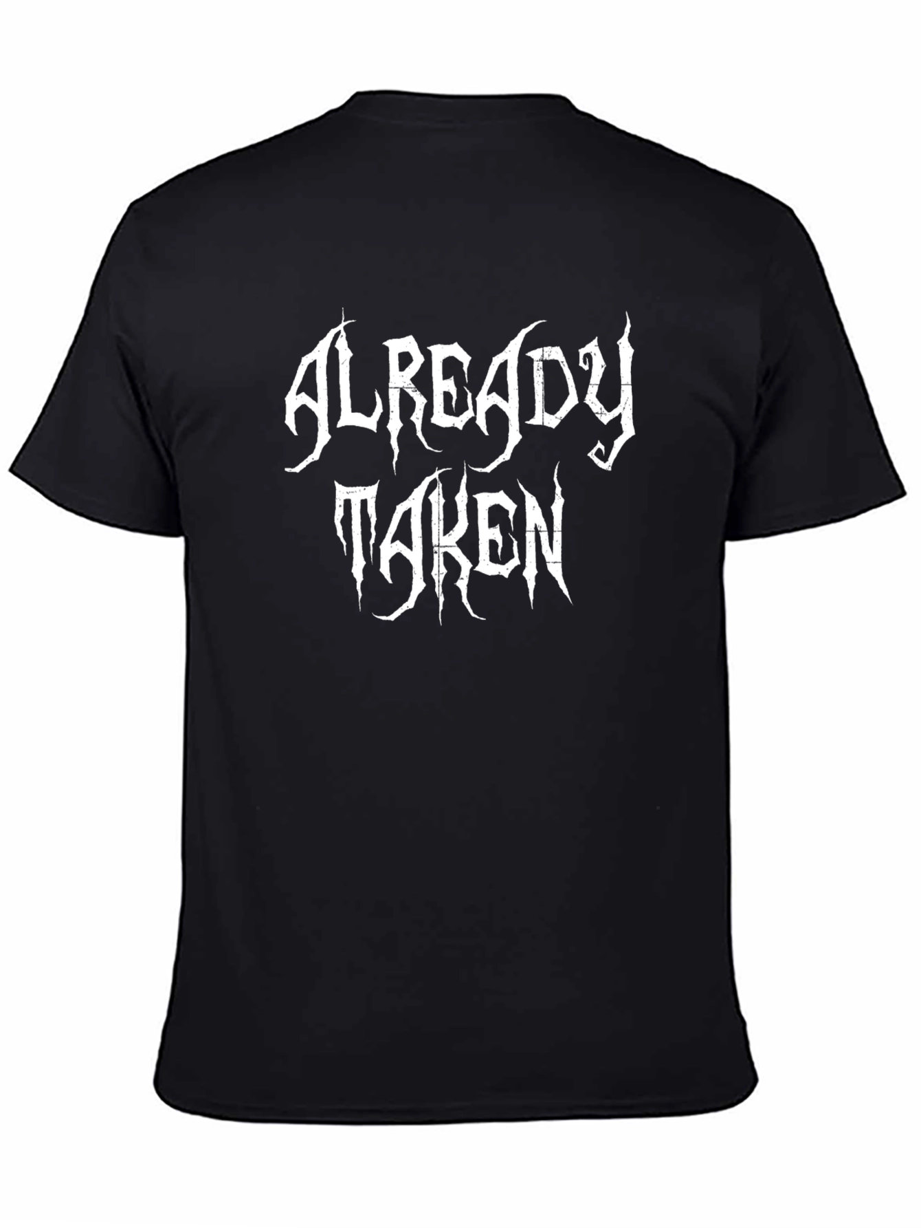 Already Taken Graphic Tee - Edgy Statement Shirt
