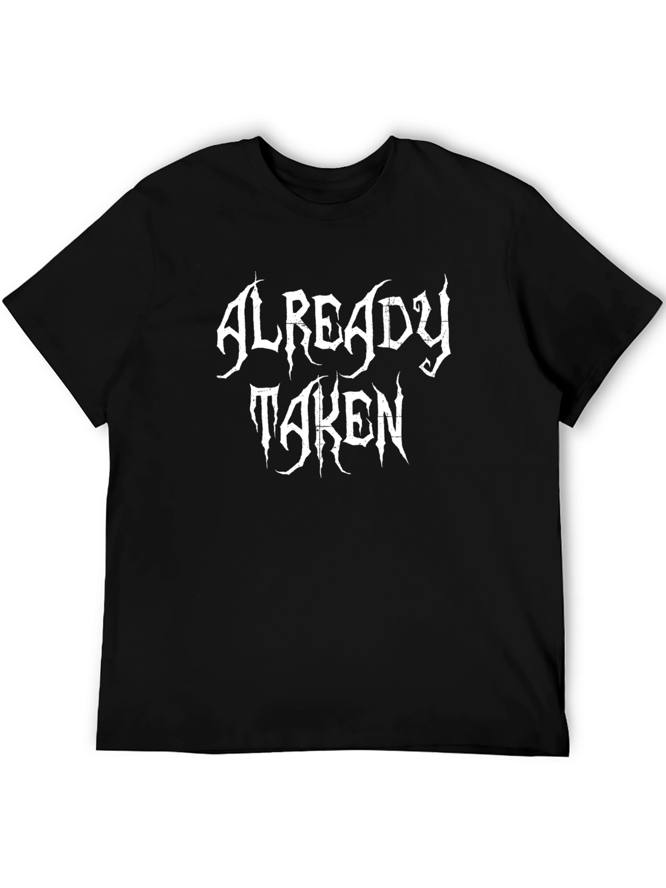 Already Taken Graphic Tee - Edgy Statement Shirt