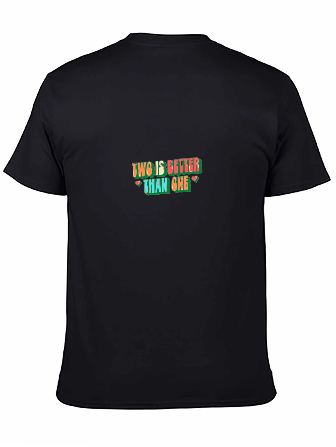 Two Is Better Than One Graphic Tee