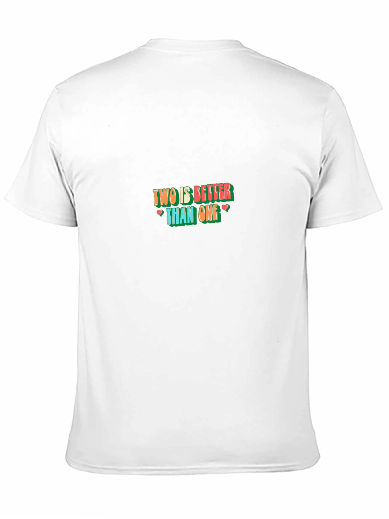 Two Is Better Than One Graphic Tee