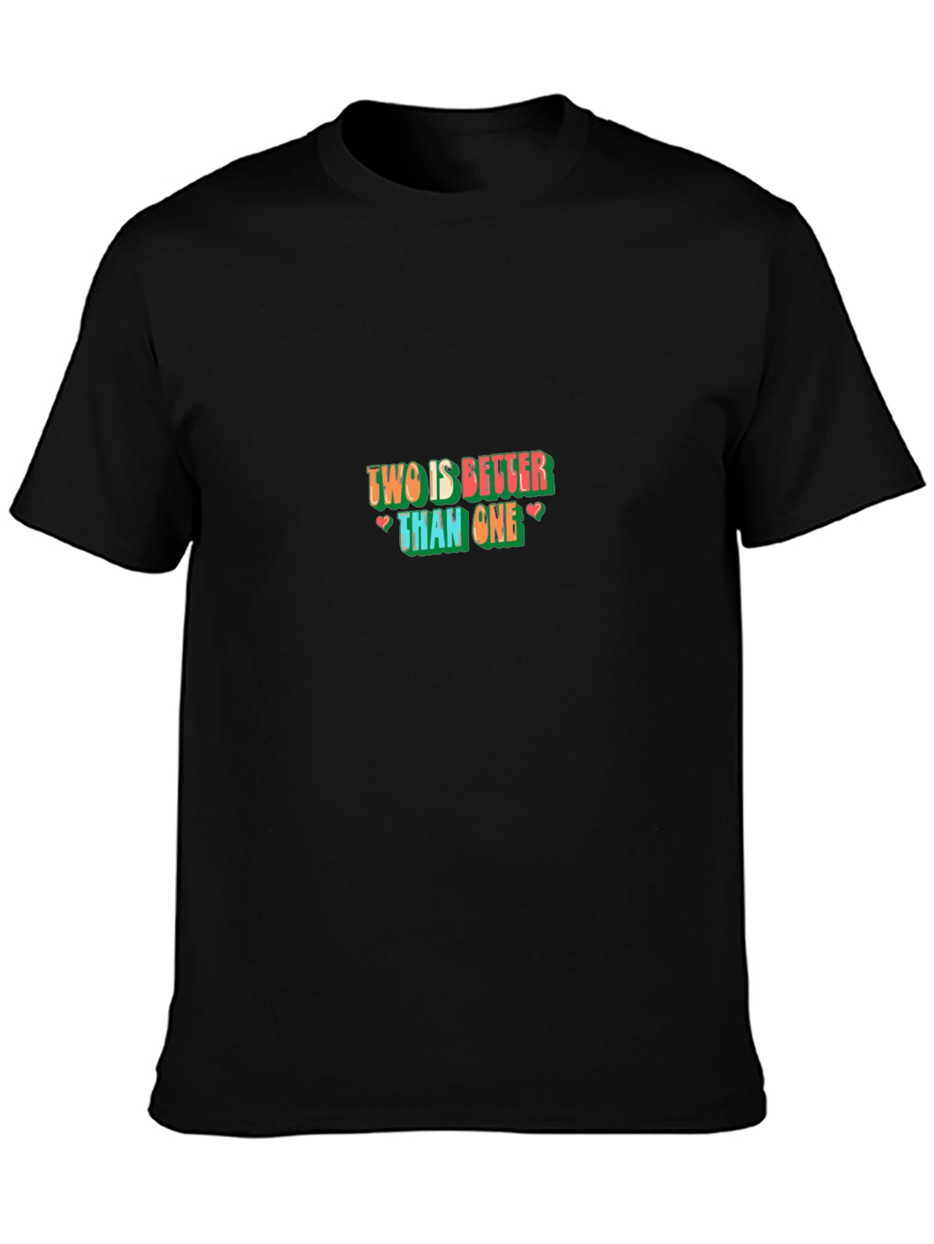 Two Is Better Than One Graphic Tee