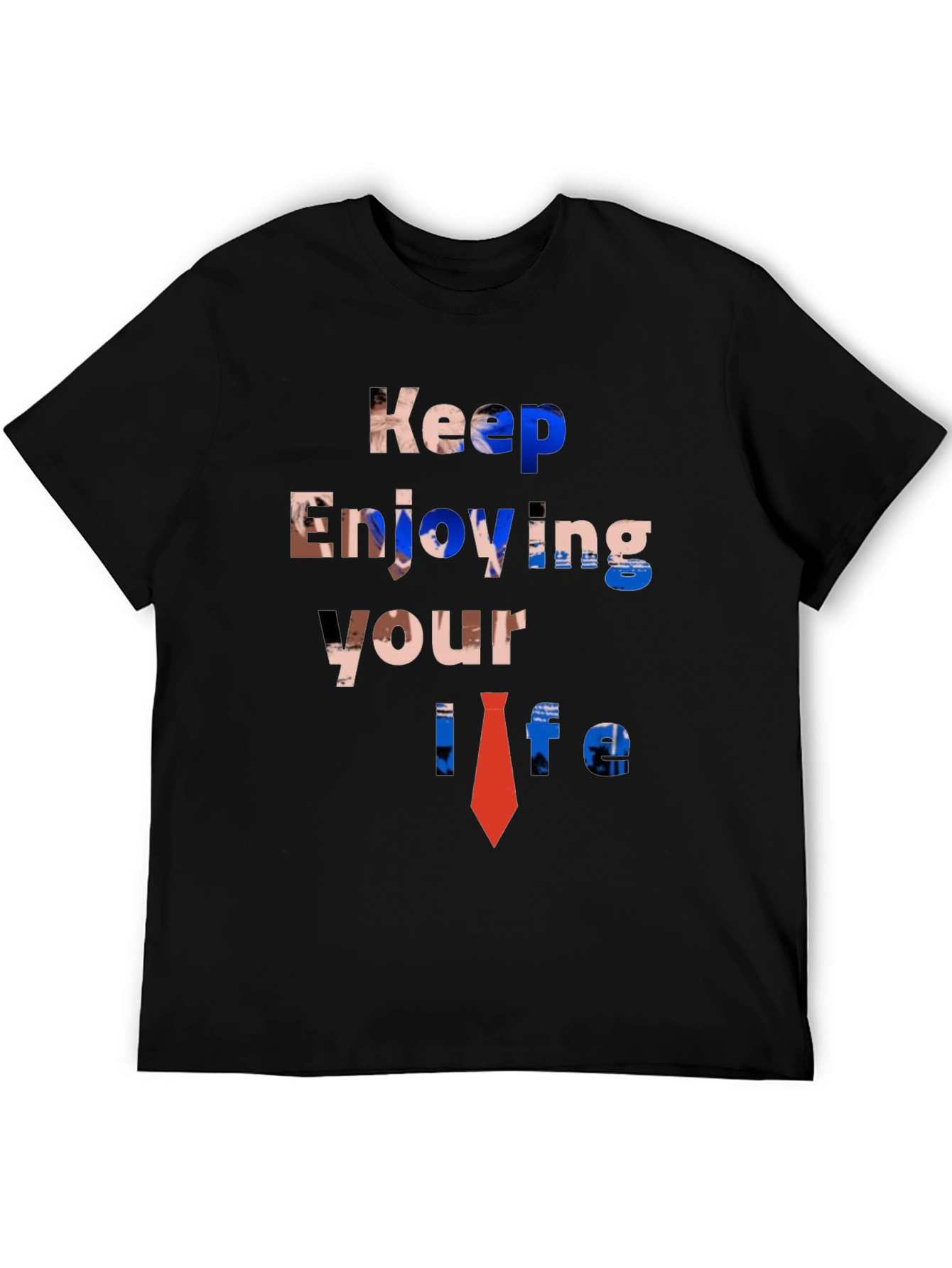 Keep Enjoying Your Life Graphic Tee