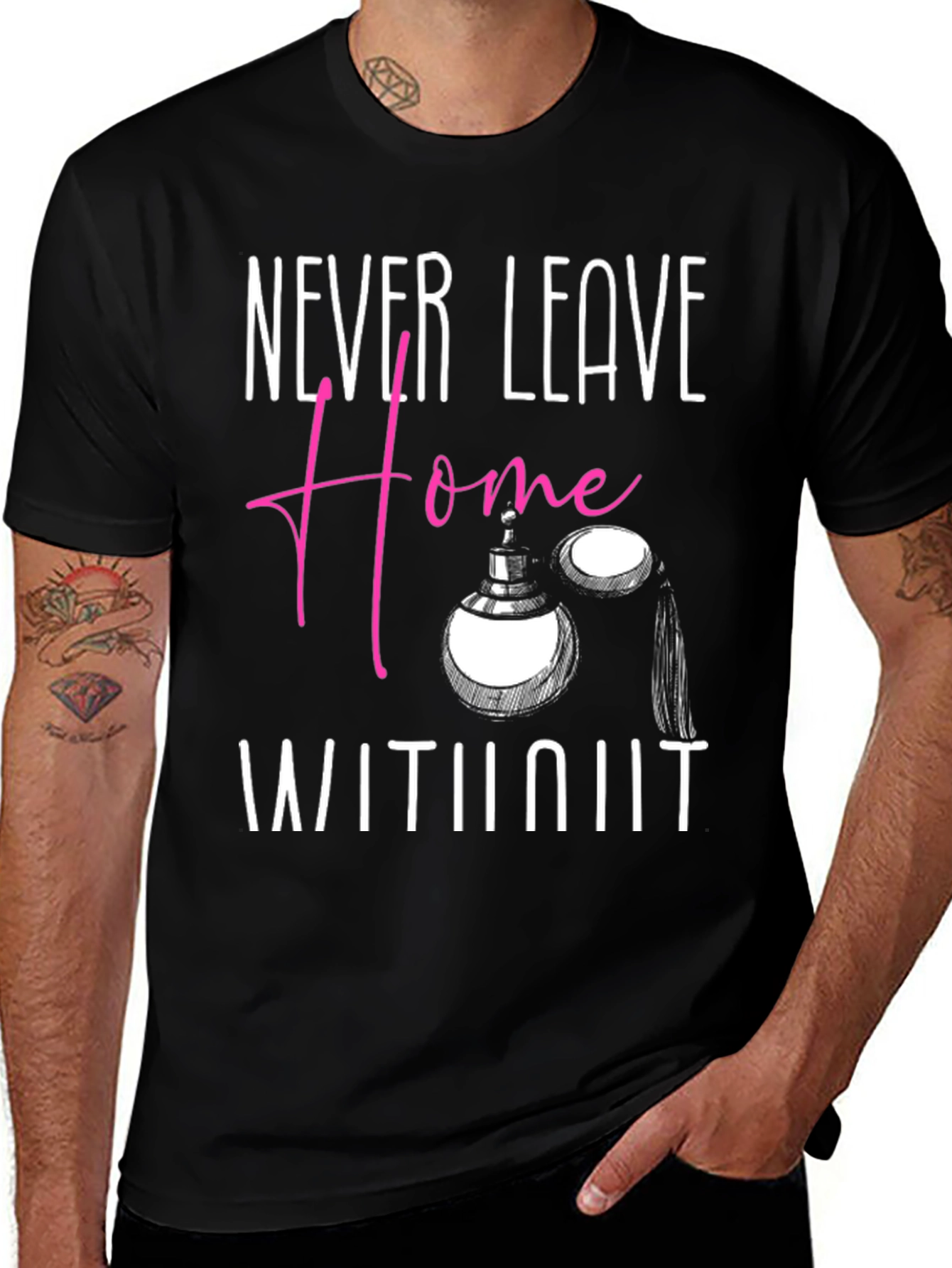 Never Leave Home T-Shirt - Perfume Graphic Tee