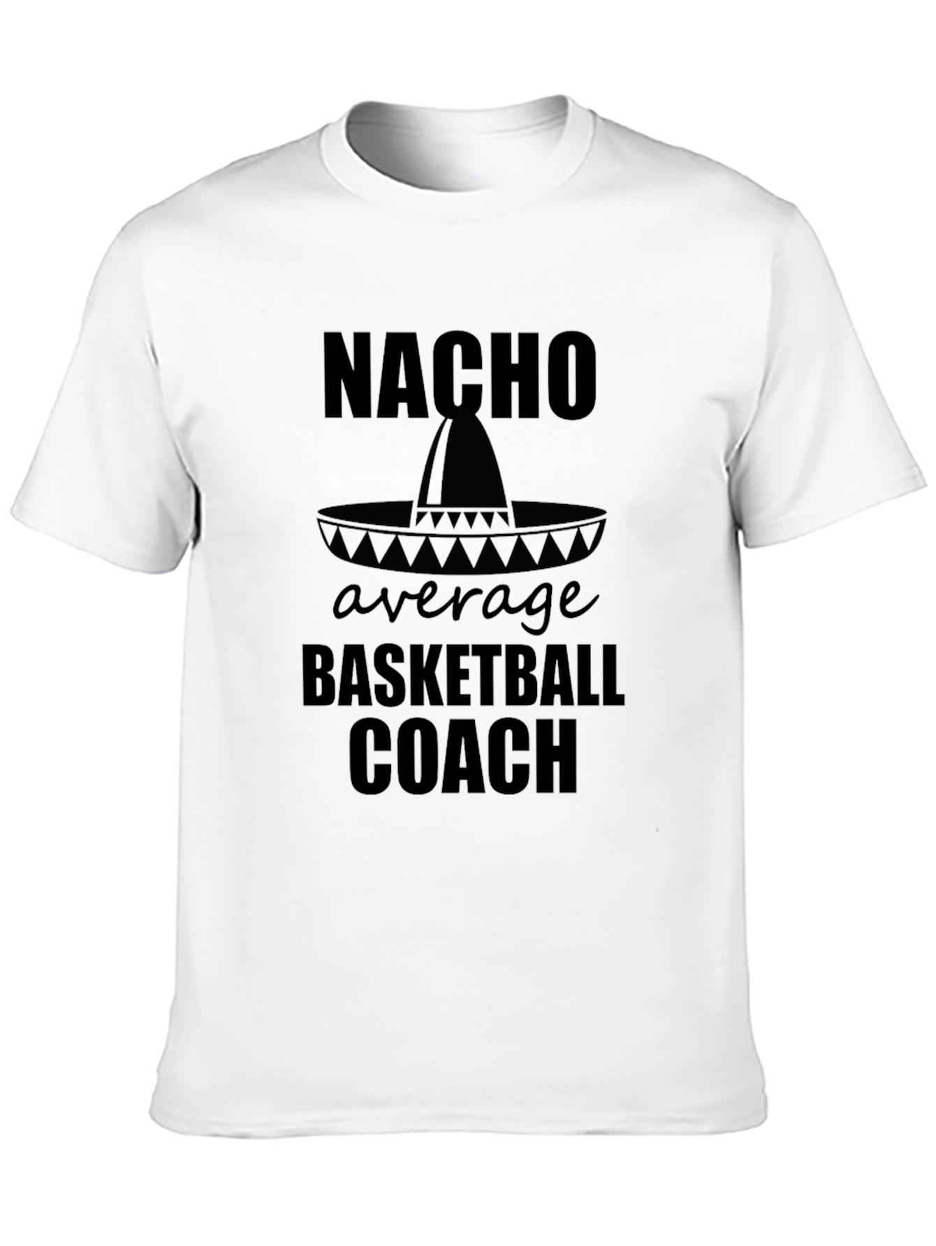 Nacho Average Basketball Coach Graphic Tee