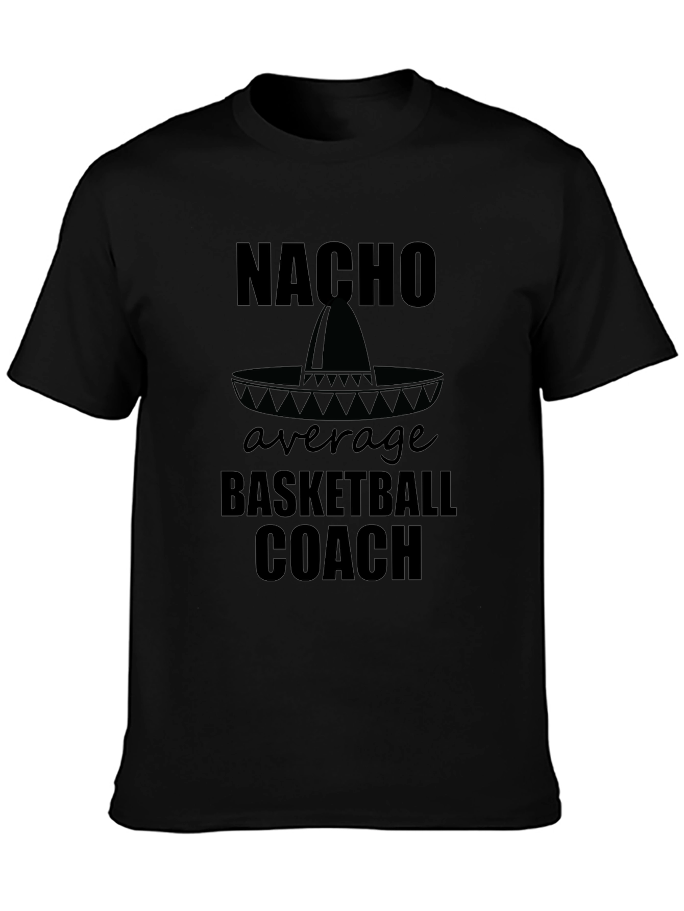 Nacho Average Basketball Coach Graphic Tee