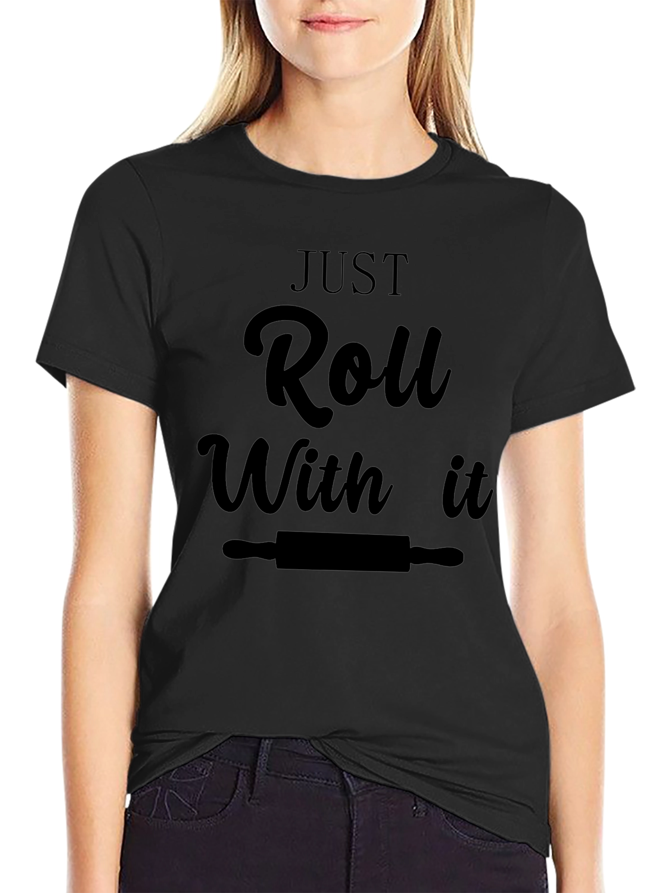 Just Roll With It Black T-Shirt