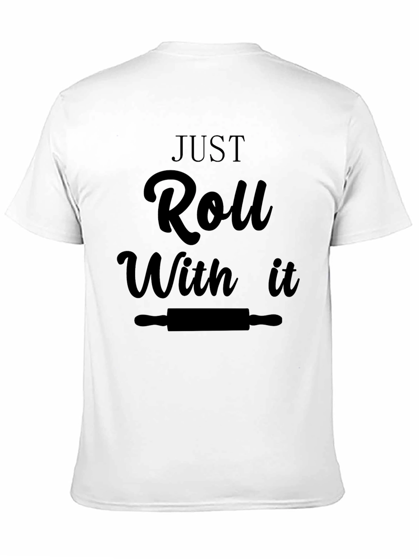 Just Roll With It Black T-Shirt